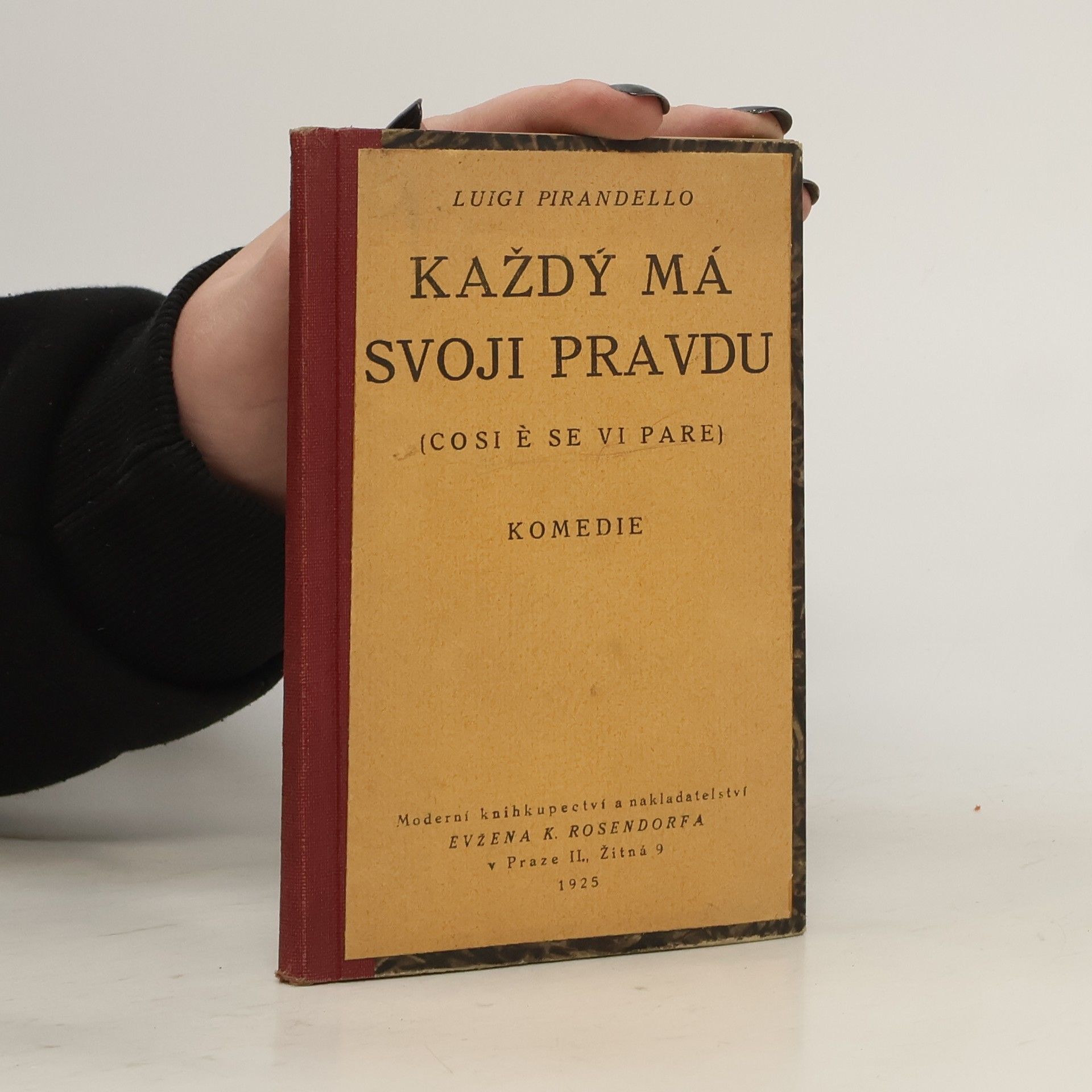 Luigi Pirandello Každý má svoji pravdu