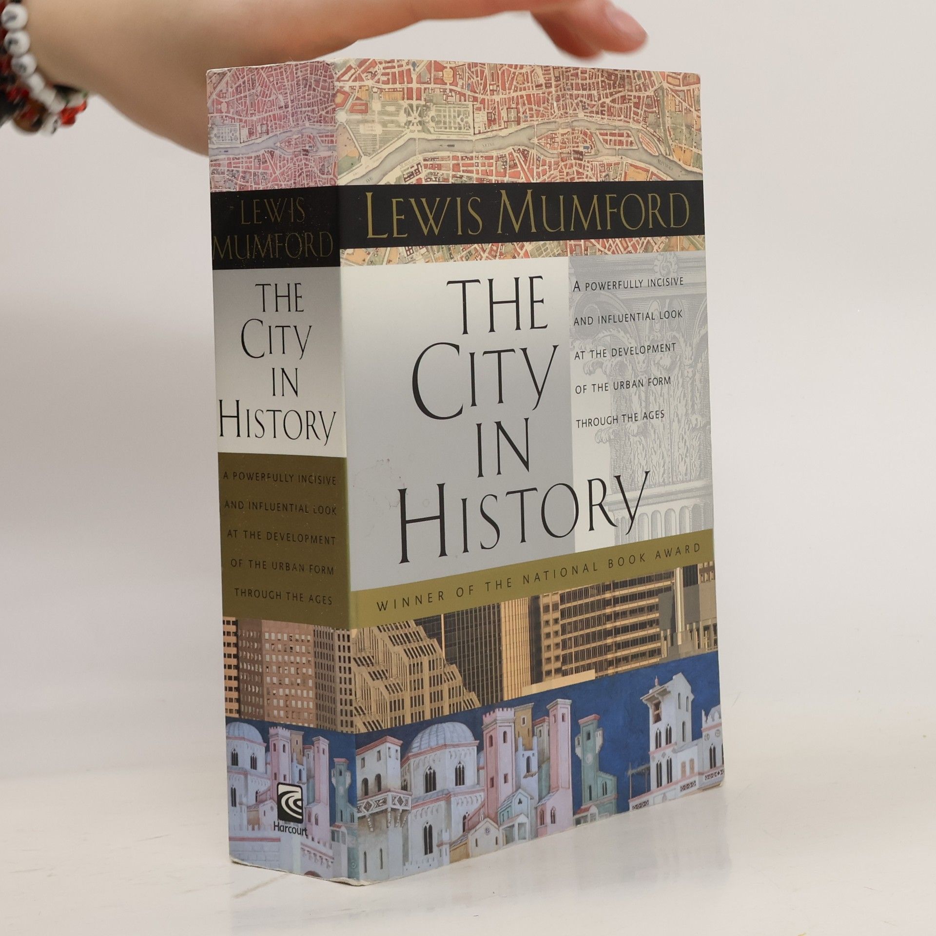 Lewis Mumford The City in History: Its Origins, Its Transformations, and Its Prospects