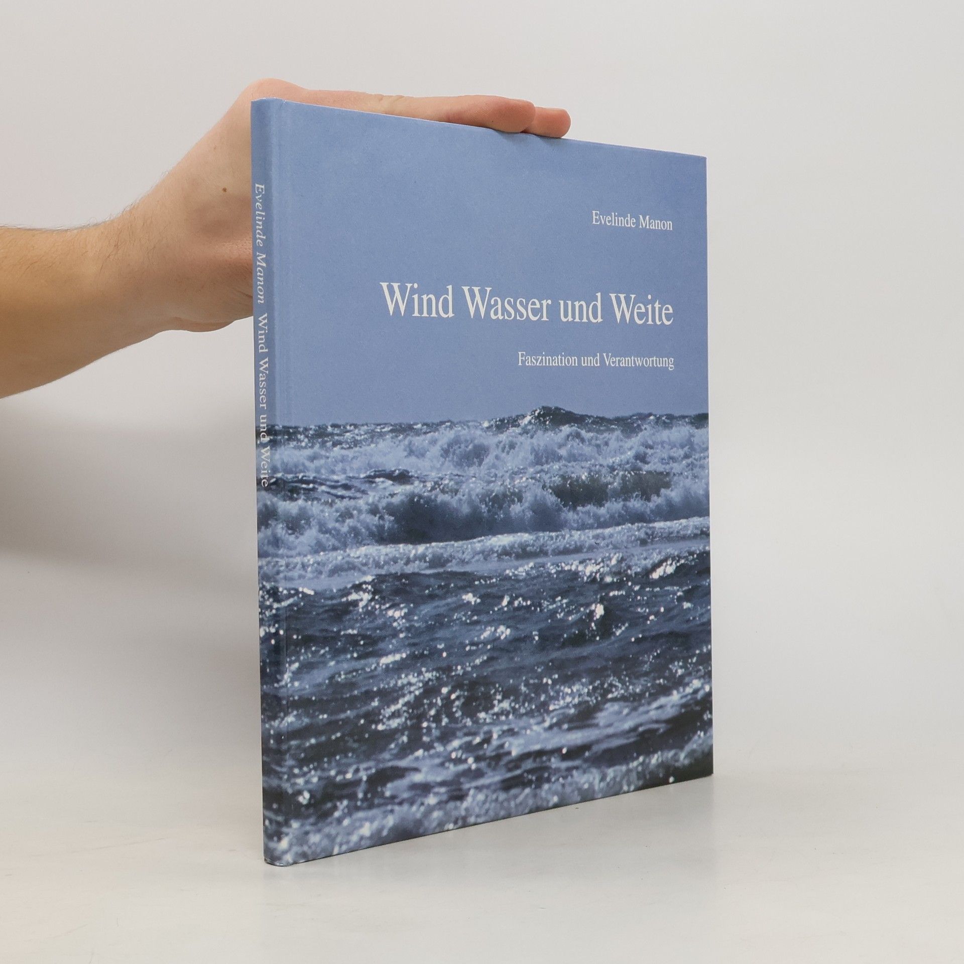 Evelinde Manon Wind und Wasser und Weite