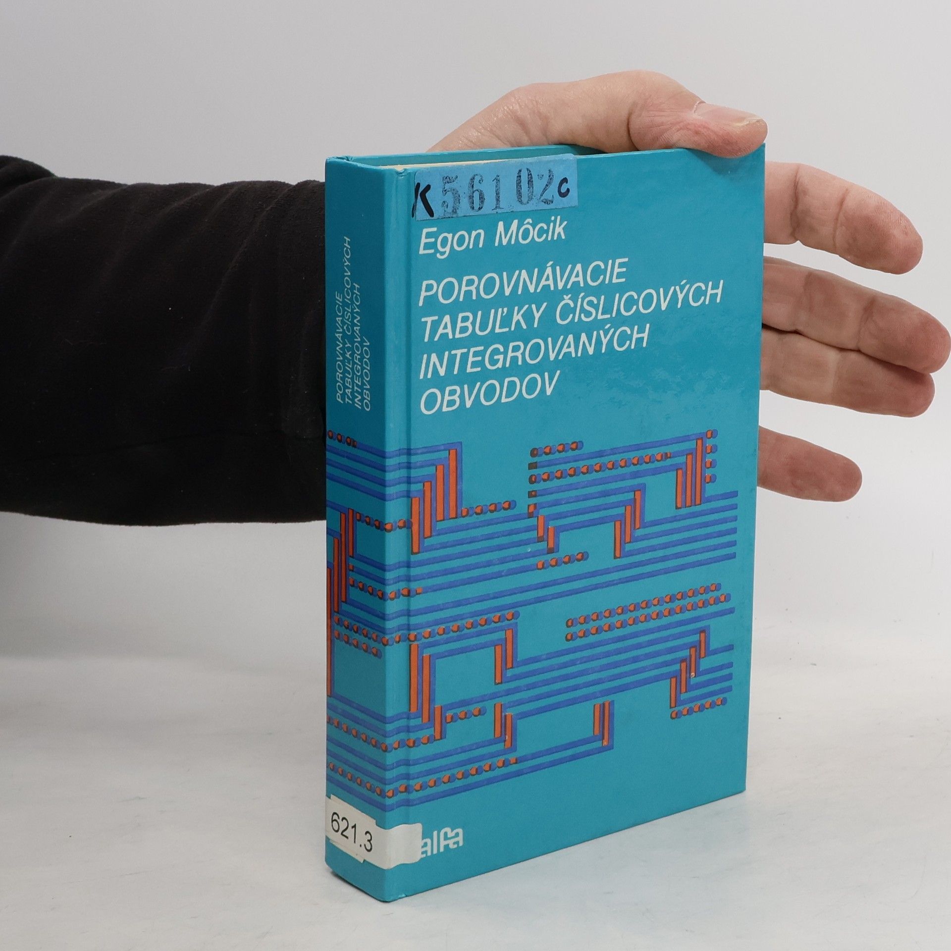 Egon Mócik Porovnávacie tabuľky číslicových integrovaných obvodov