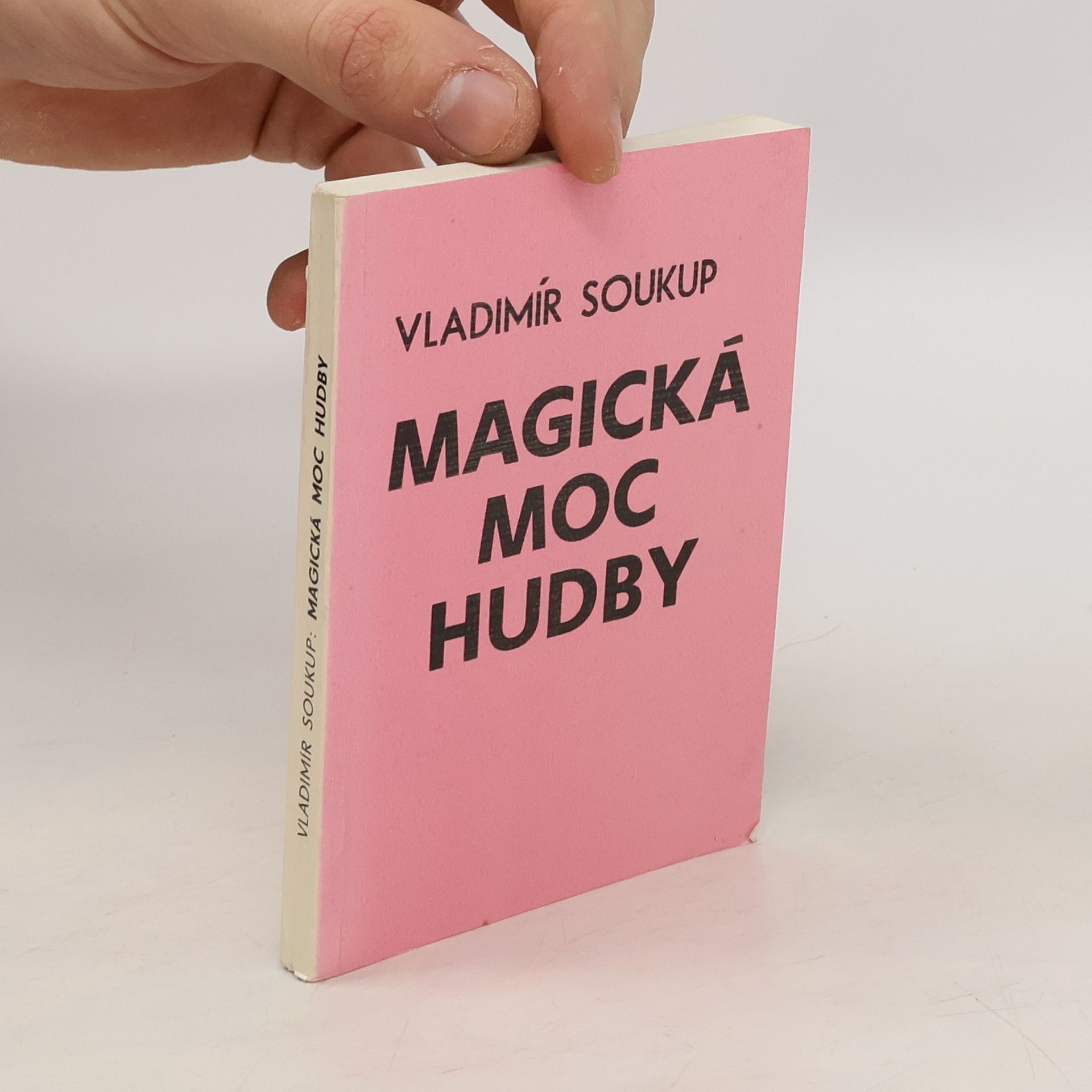 Vladimír Soukup Magická moc hudby (Kapitolky o hudbě pro laiky)