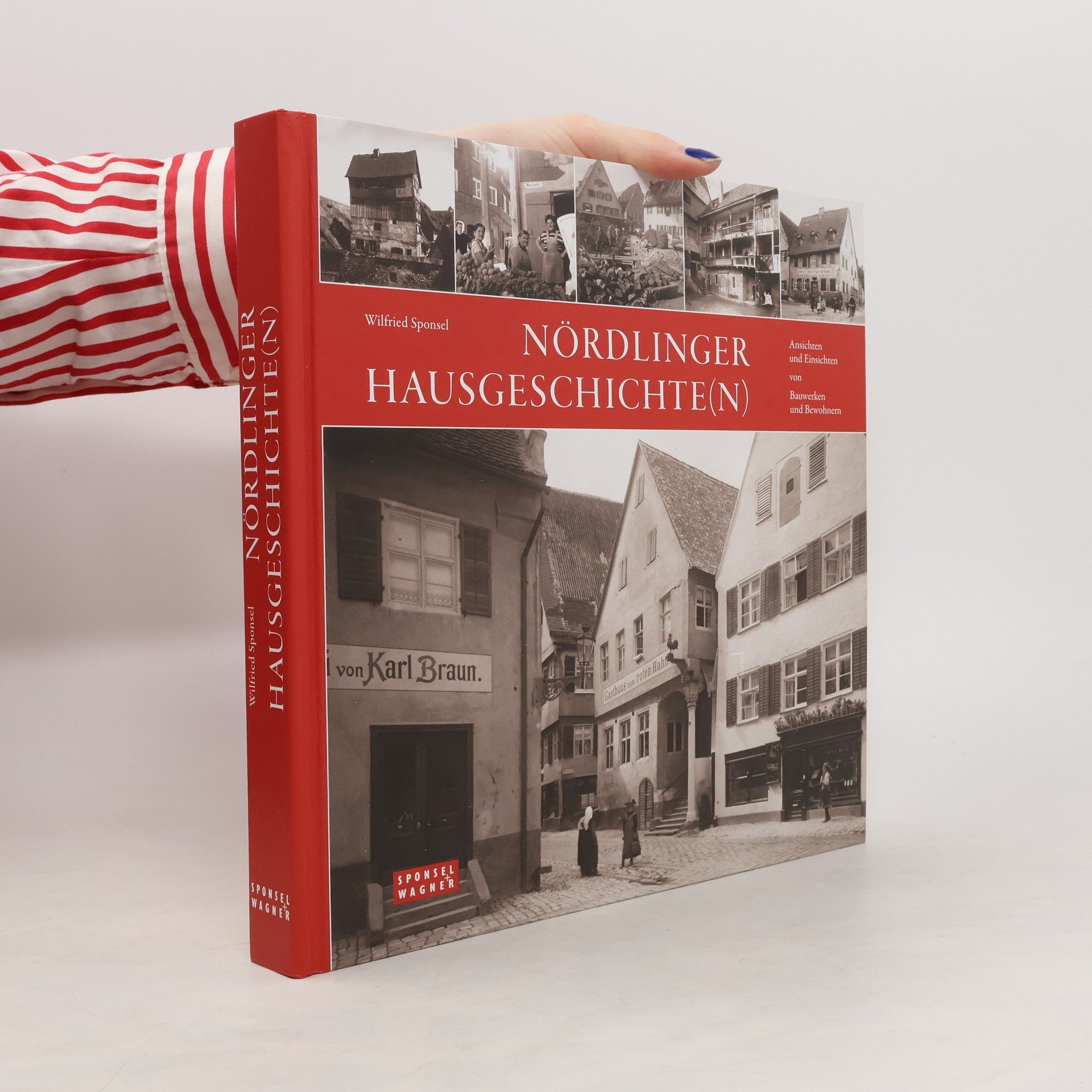 Wilfried Sponsel Nördlinger Hausgeschichten