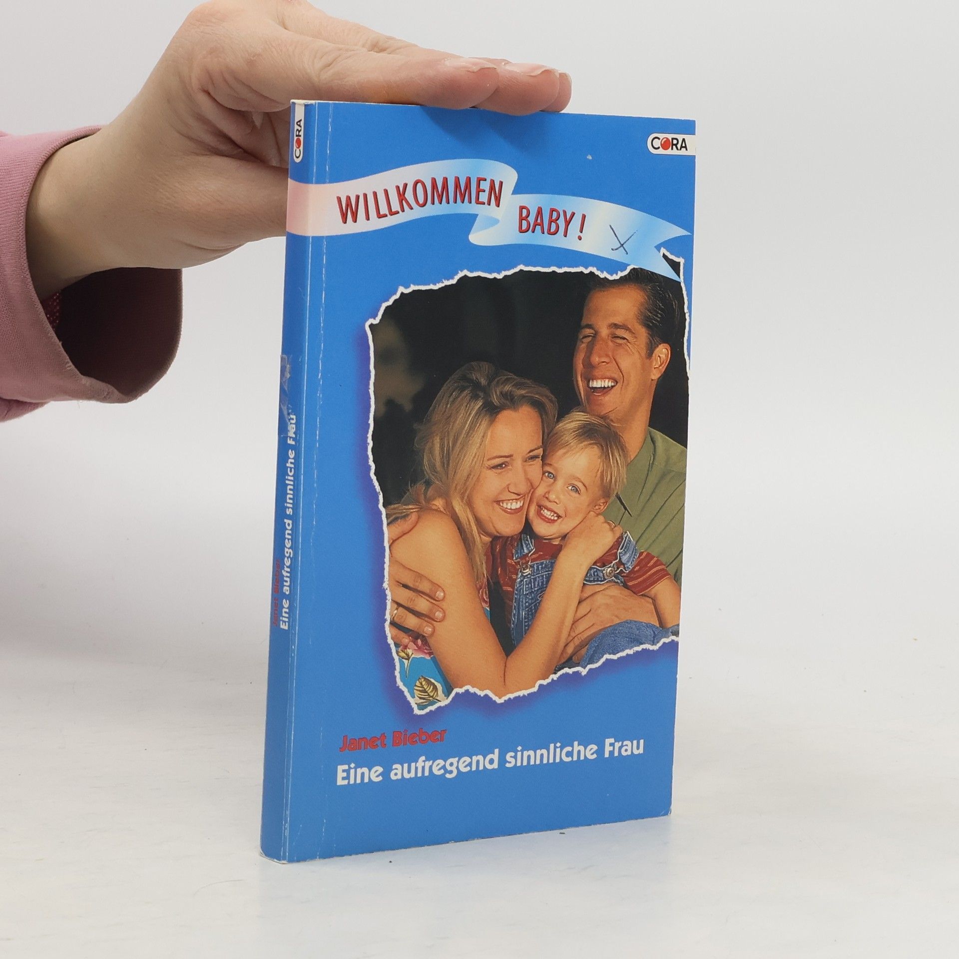 Janet Bieber Willkommen Baby! Eine aufregend sinnliche Frau
