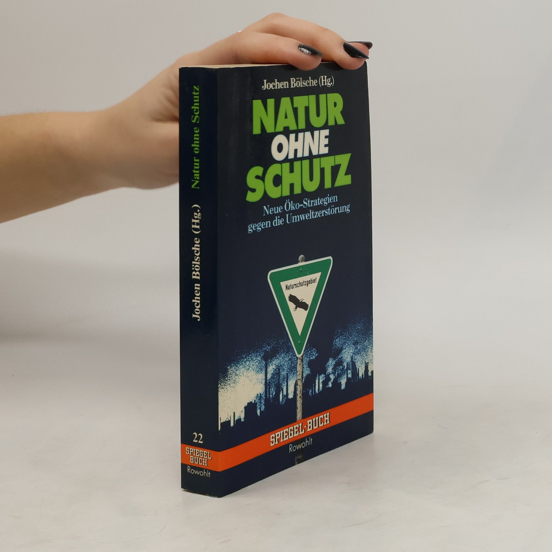 Jochen Bölsche Natur ohne Schutz