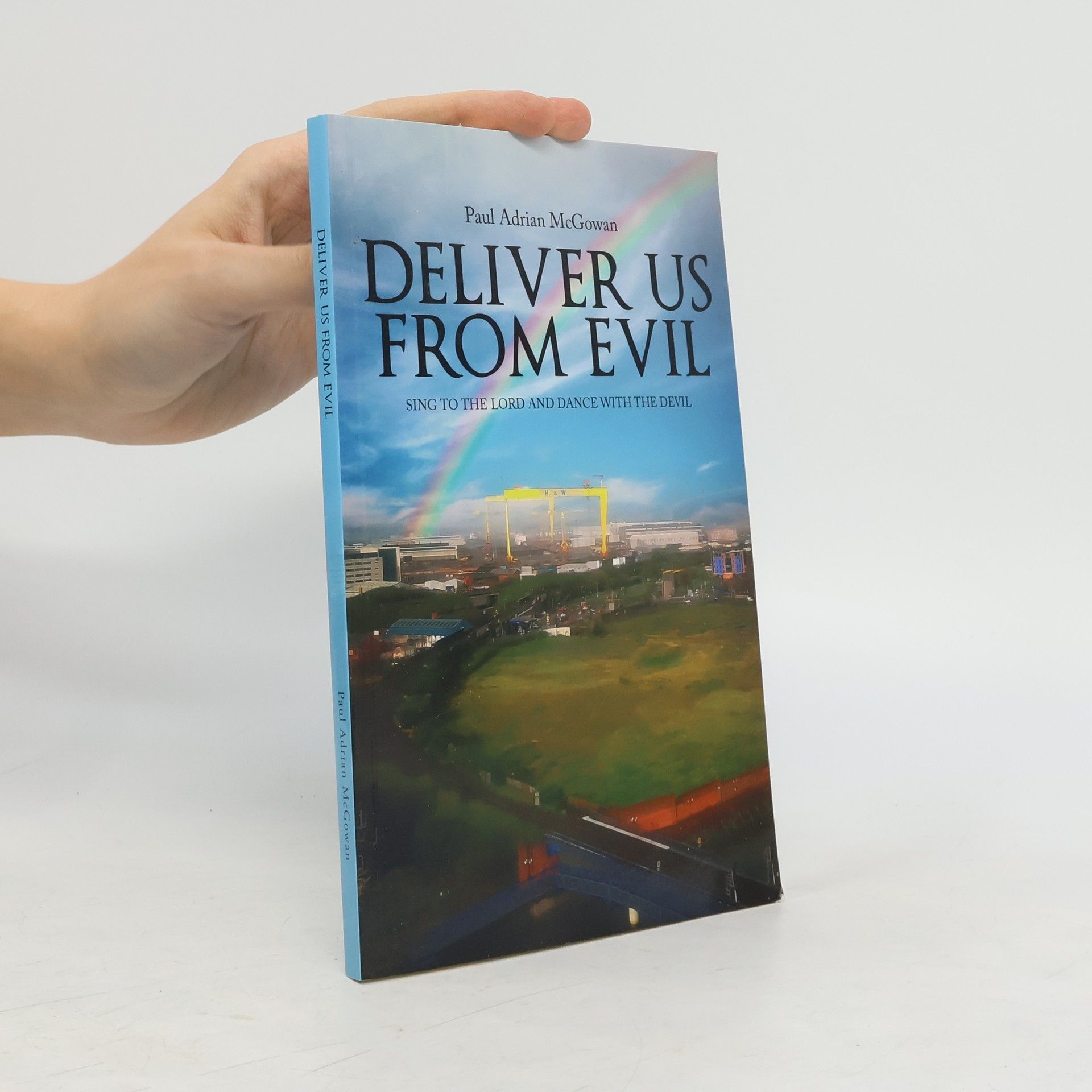 Paul Adrian McGowan Deliver us from Evil