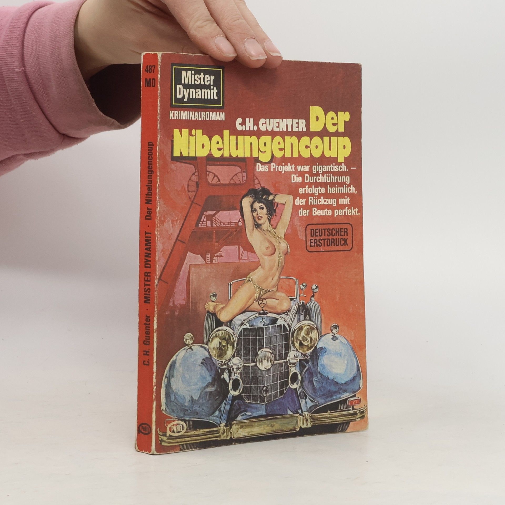 Karl-Heinz Günther Mister Dynamit 487. Der Nibelungencoup