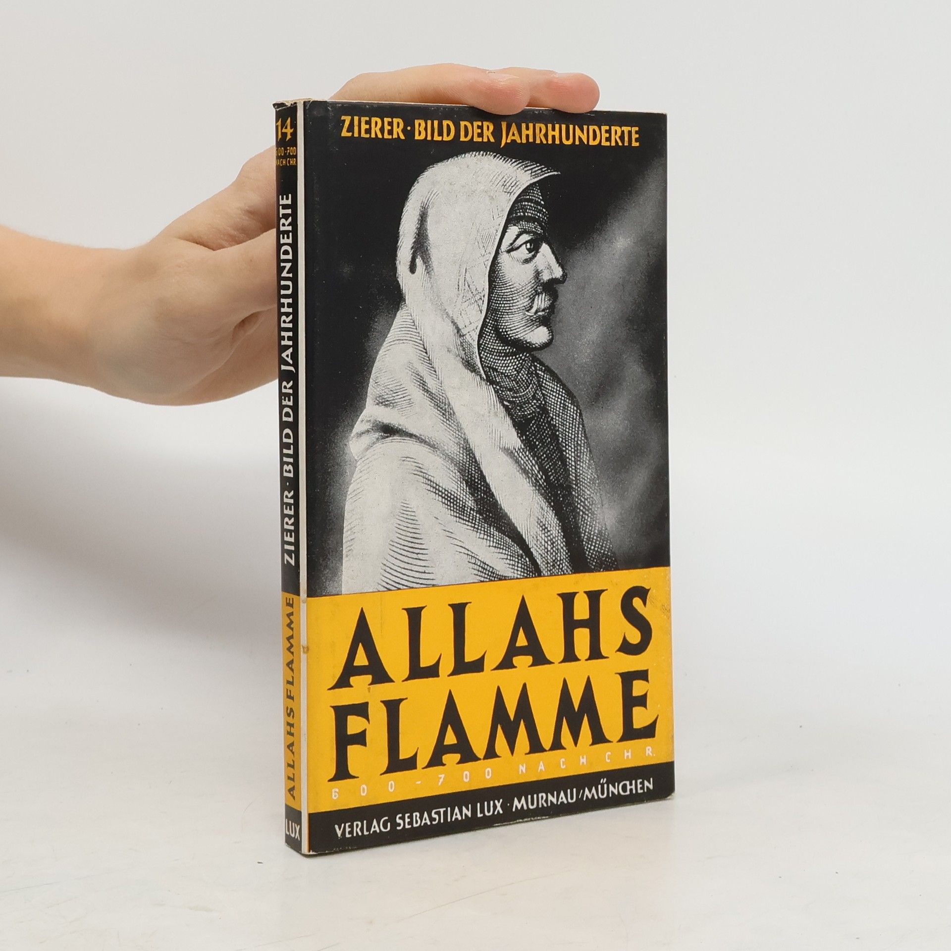 Otto Zierer Bild der Jahrhunderte 14. Allahs Flamme