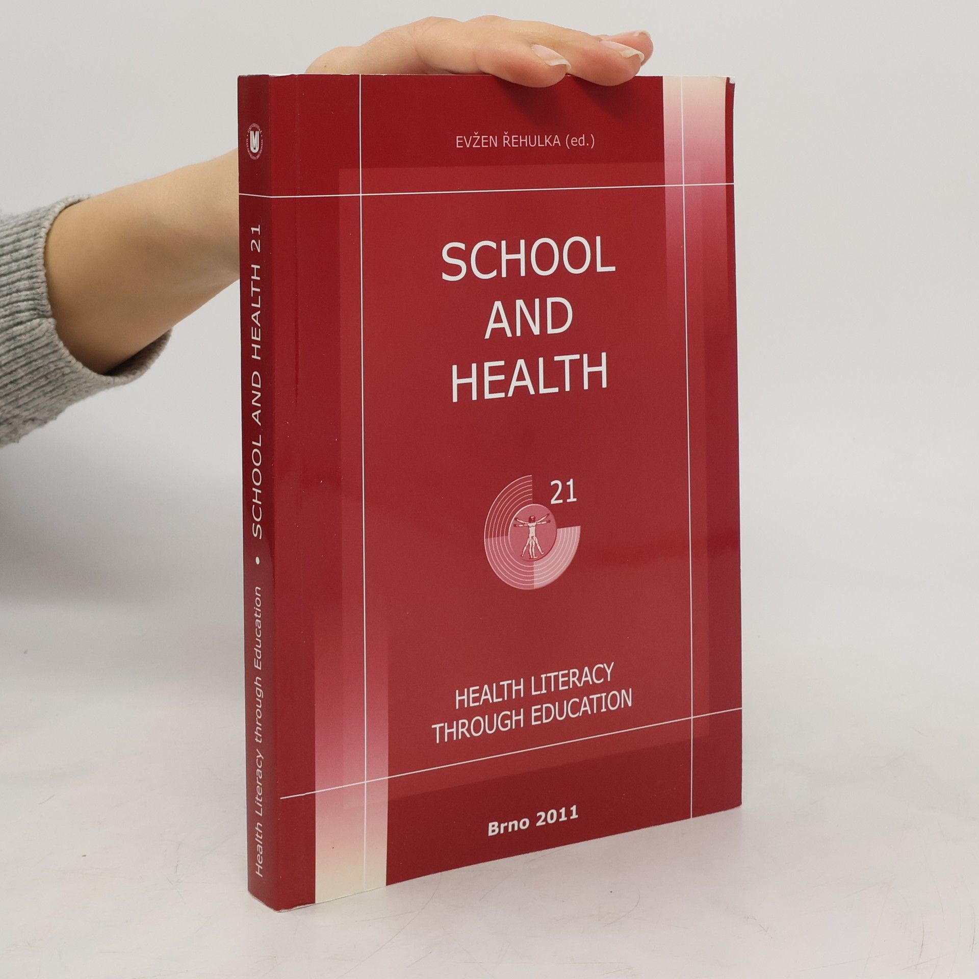 Evžen Řehulka School and health 21, 2011 : health literacy through education