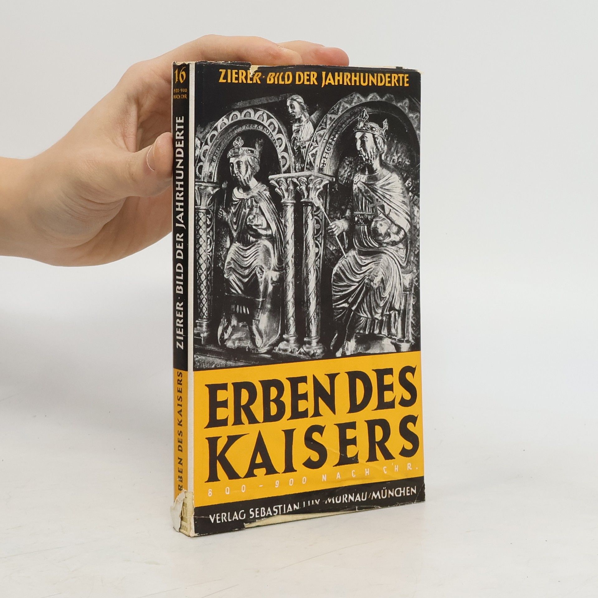 Otto Zierer Erben des Kaisers 800-900 nach Chr