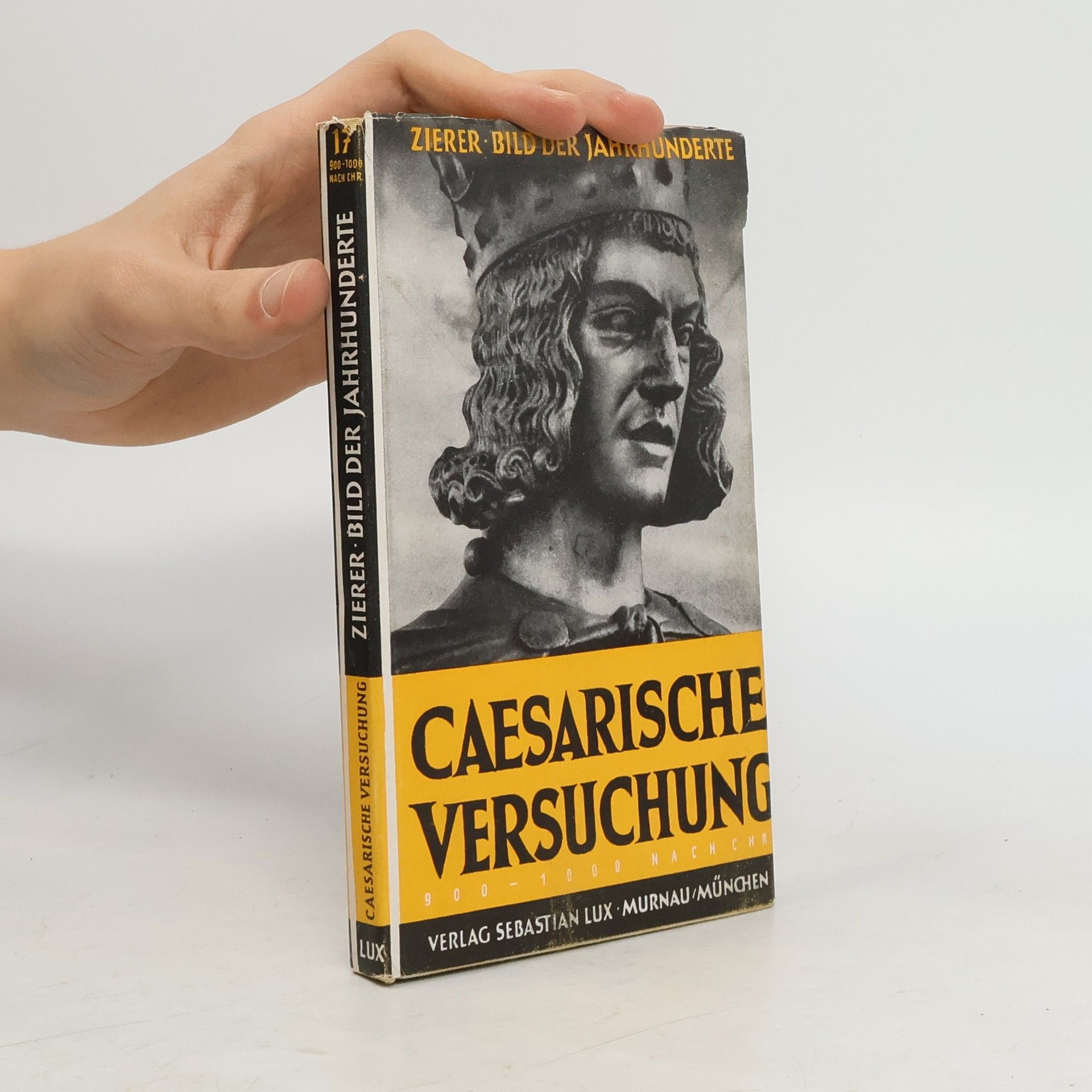 Otto Zierer Caesarische Versuchung - 900-1000 nach Chr