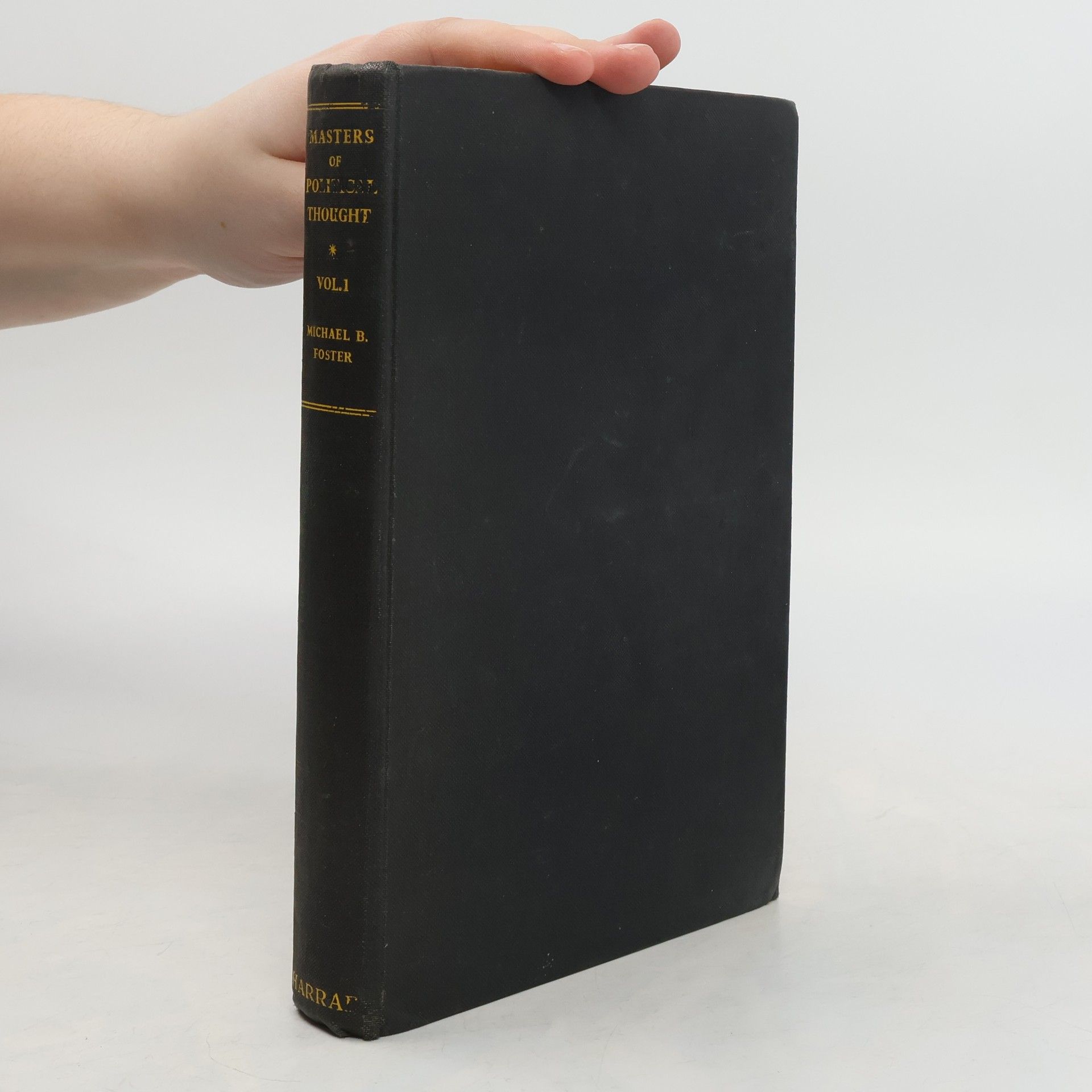 Michael Beresford Foster Masters of Political Thought. Volume 1. Plato to Machiavelli