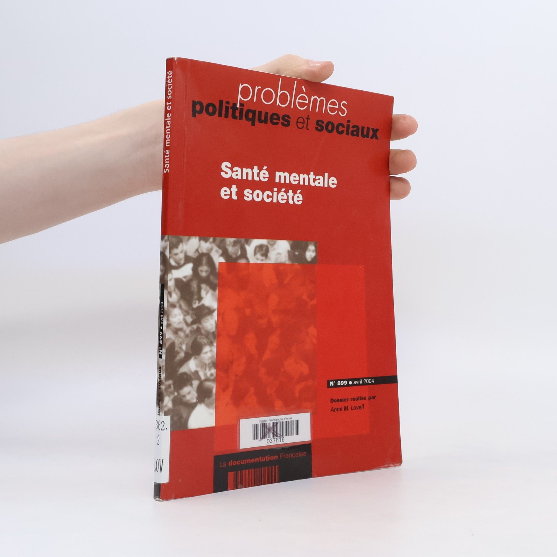 Anne-M Lovell Problèmes politiques et sociaux N° 899 4/2004. Santé mentale et société