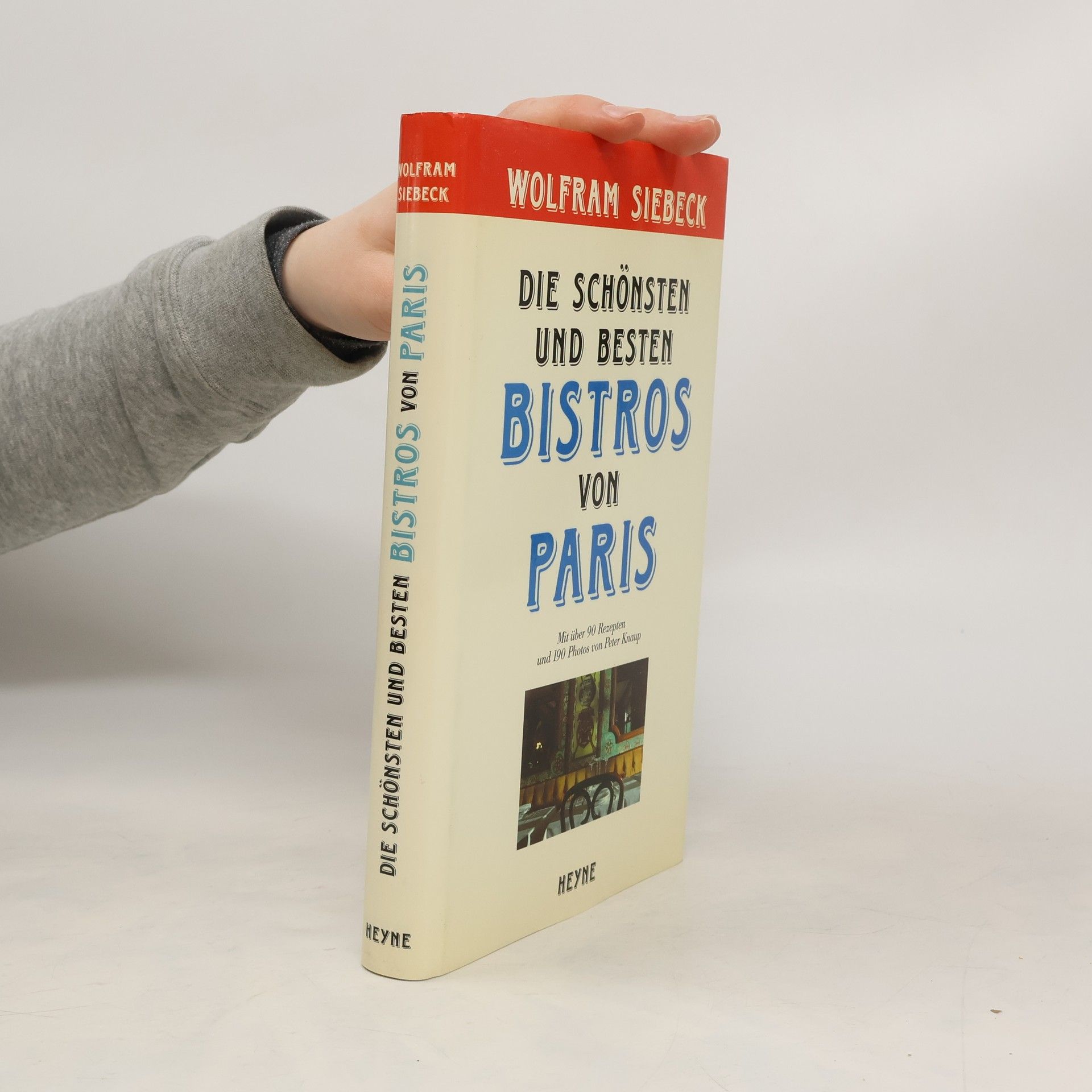 Wolfram Siebeck Die schönsten und besten Bistros von Paris