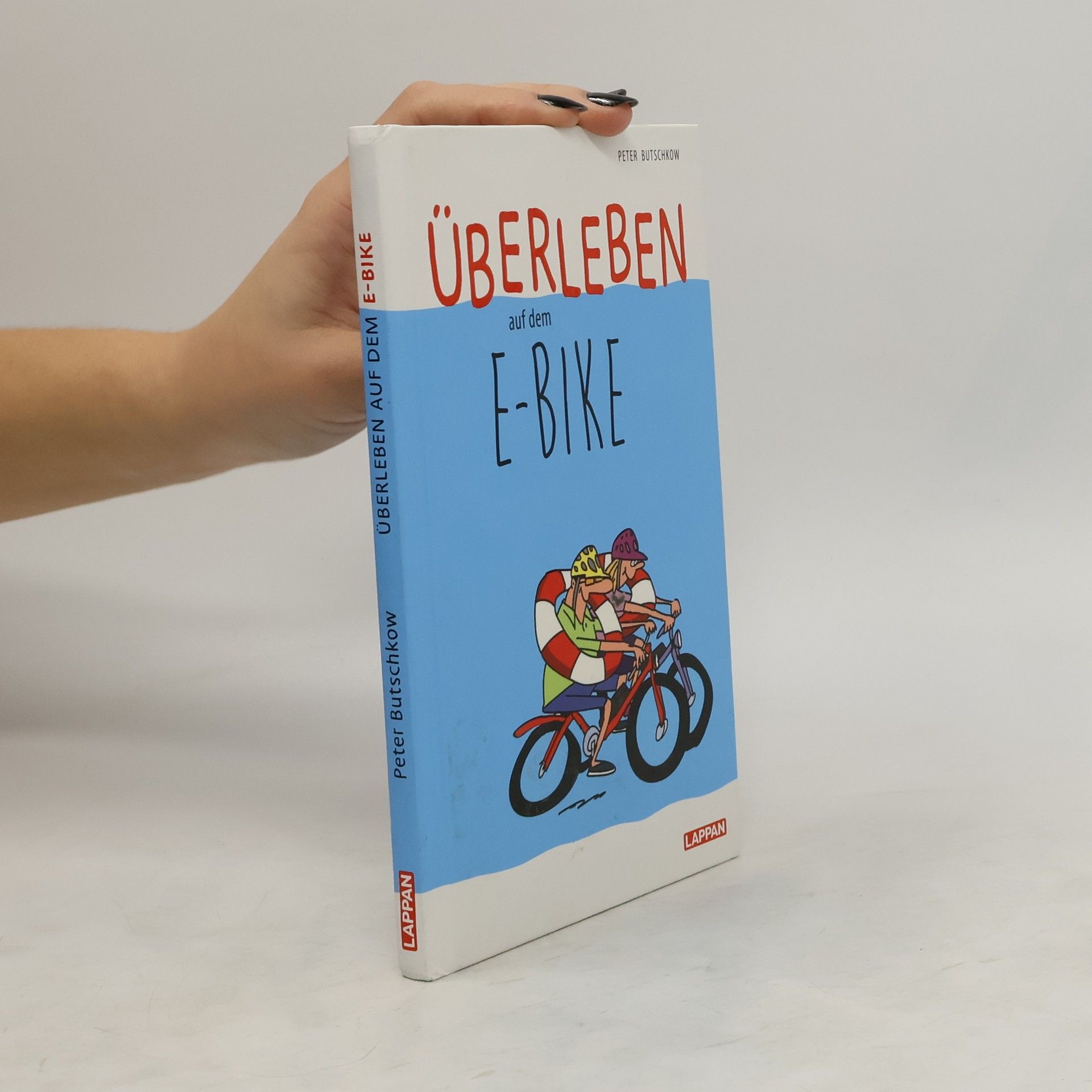 Peter Butschkow Überleben auf dem E-Bike: Humorvolle Geschichten und Cartoons rund ums E-Bike