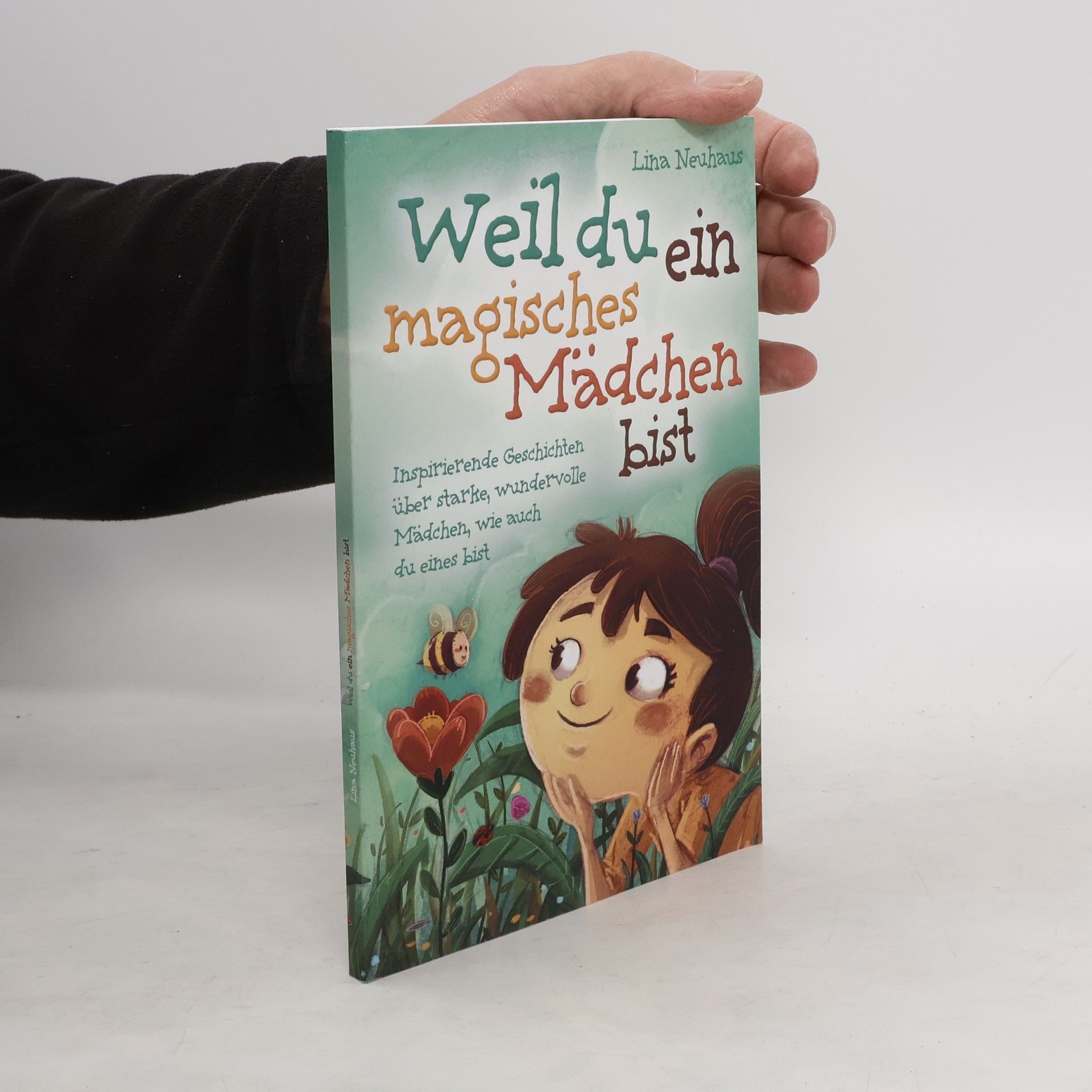 Lina Neuhaus Weil du ein magisches Mädchen bist