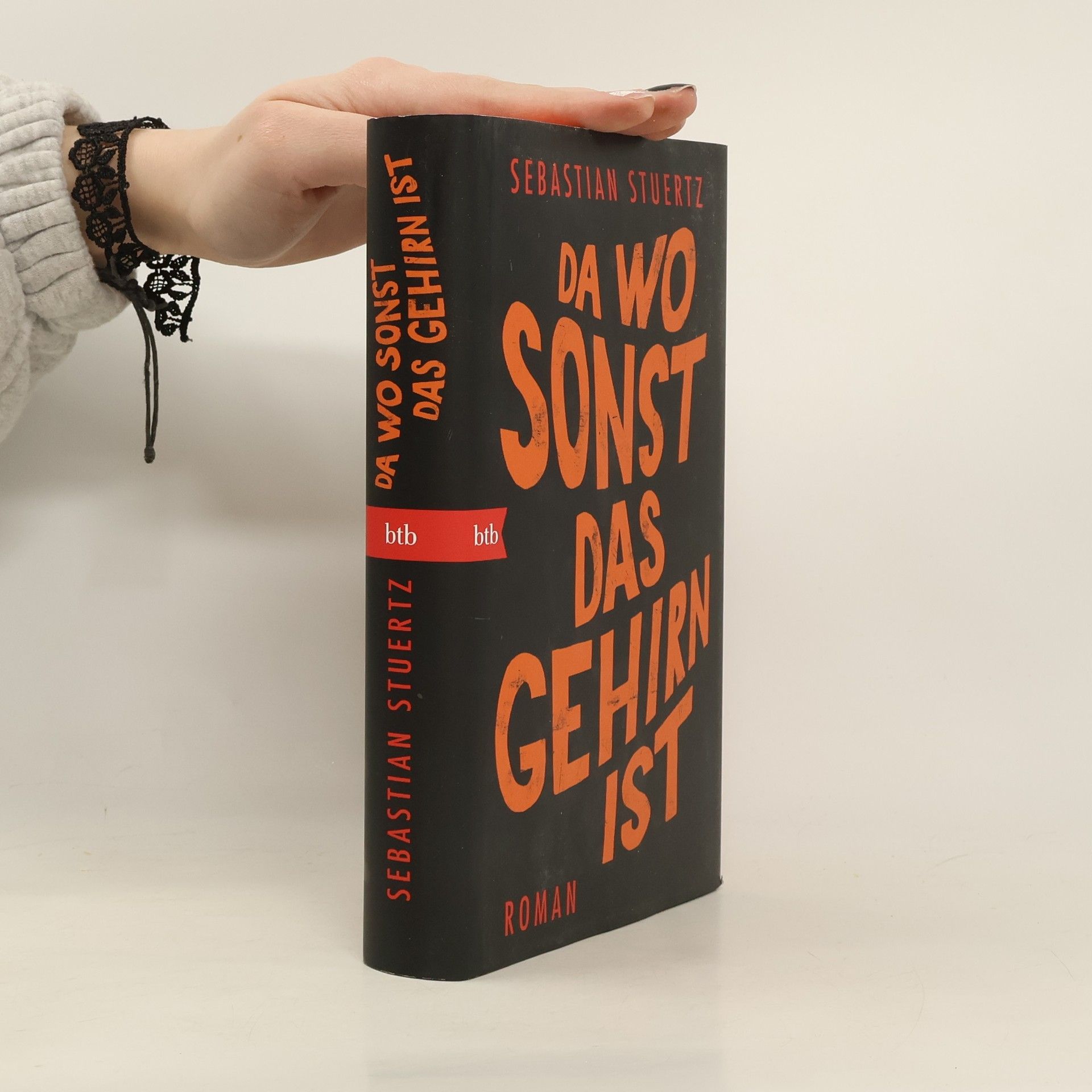 Sebastian Stuertz Da wo sonst das Gehirn ist