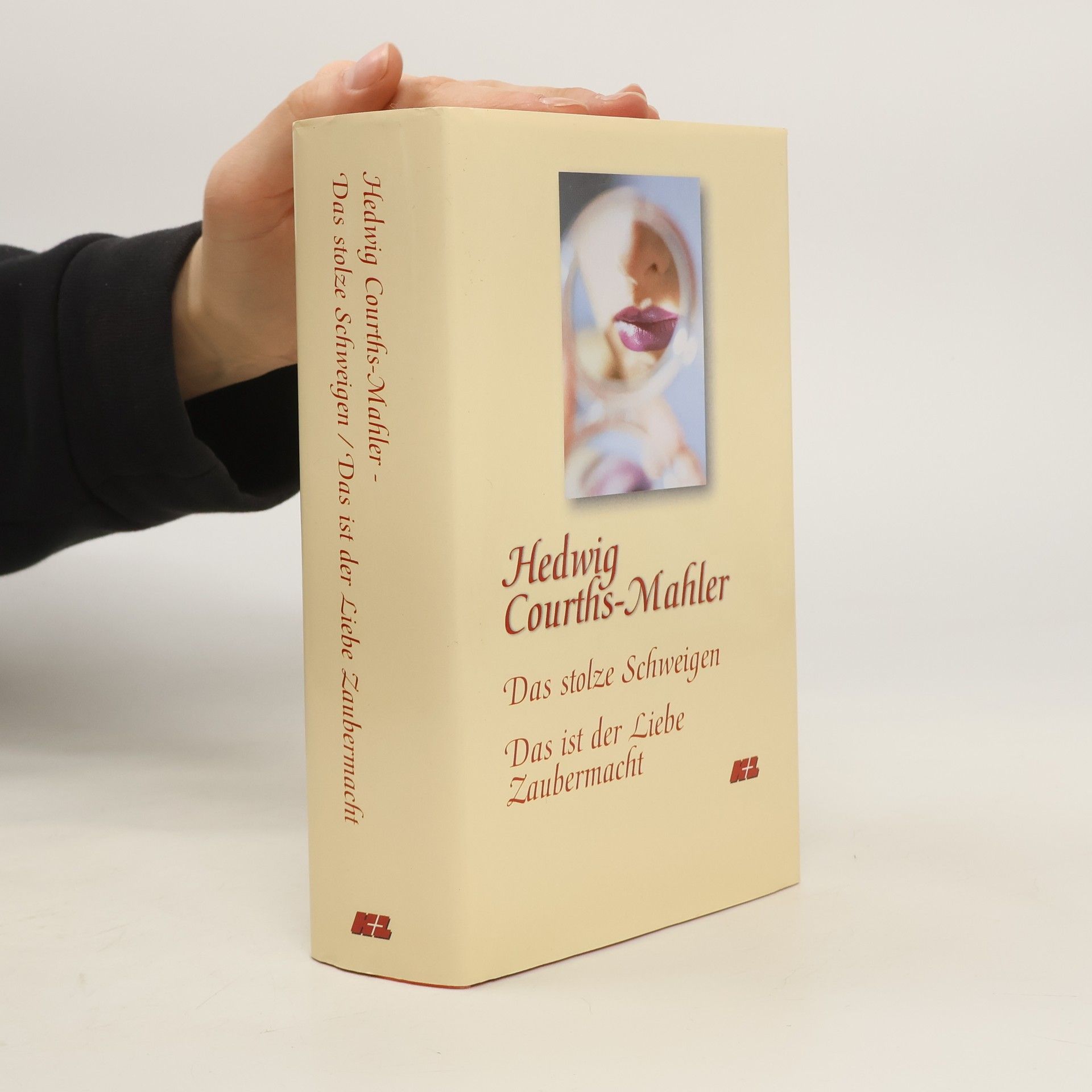 Hedwig Courths Mahler Das stolze Schweigen. Das ist der Liebe Zaubermacht