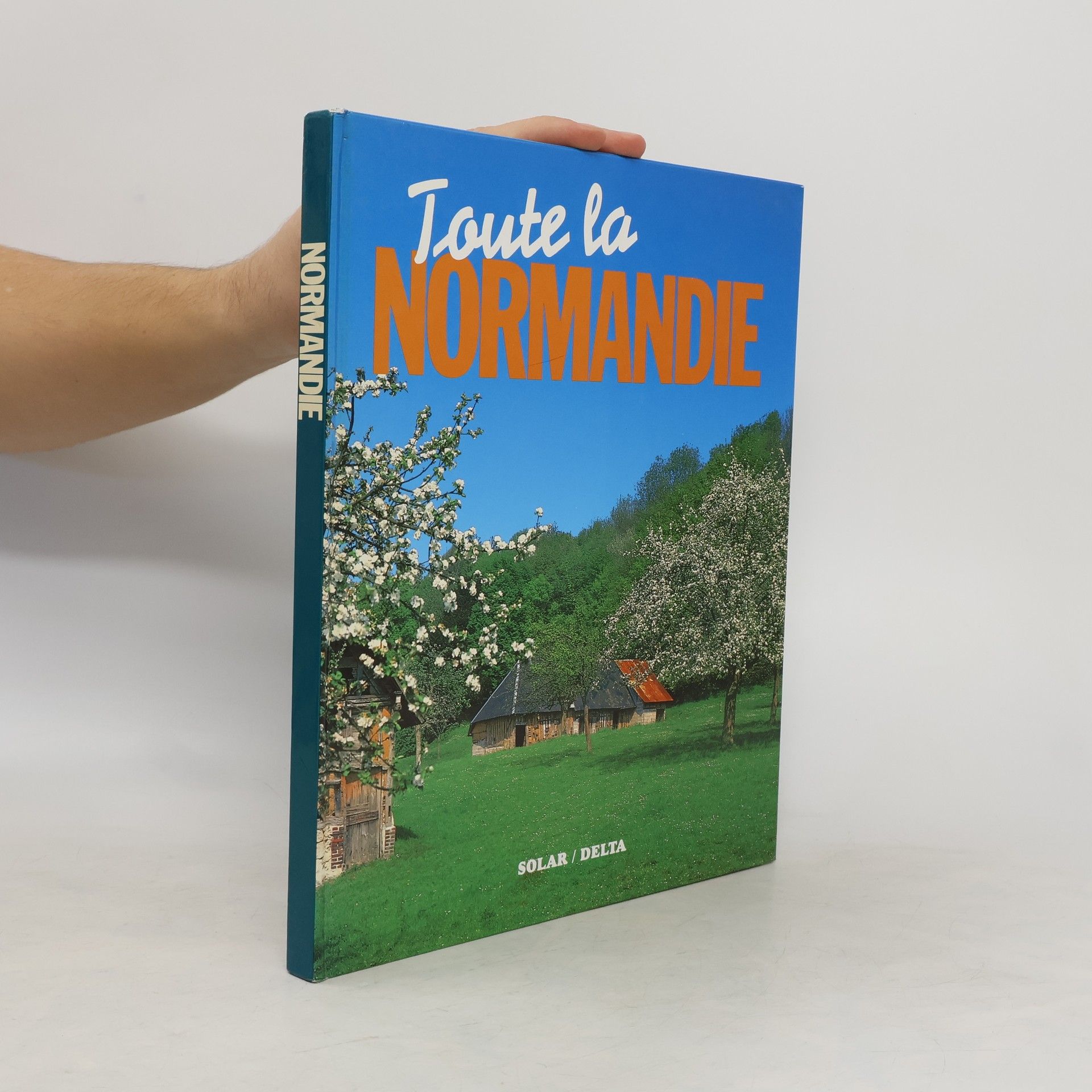 Collectif d'auteurs Toute la Normandie