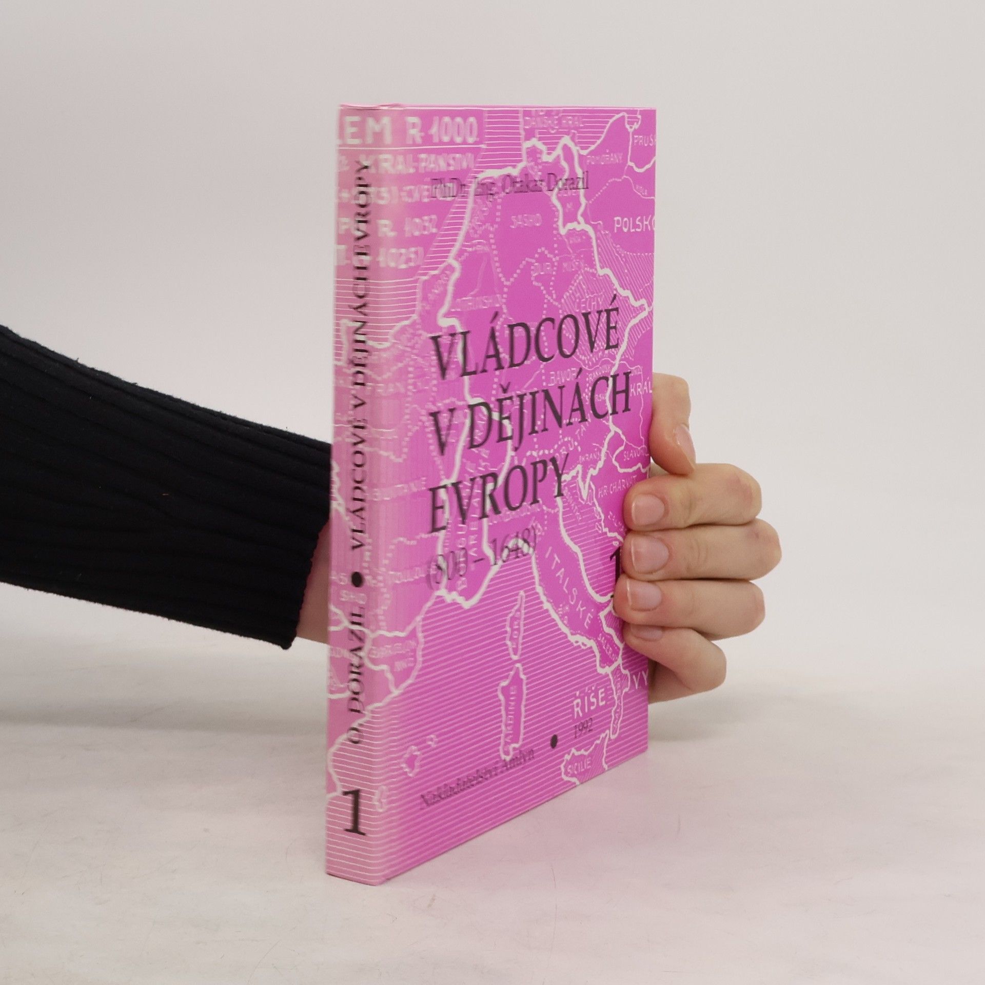 Otakar Dorazil Vládcové v dějinách Evropy (800-1648) 1.