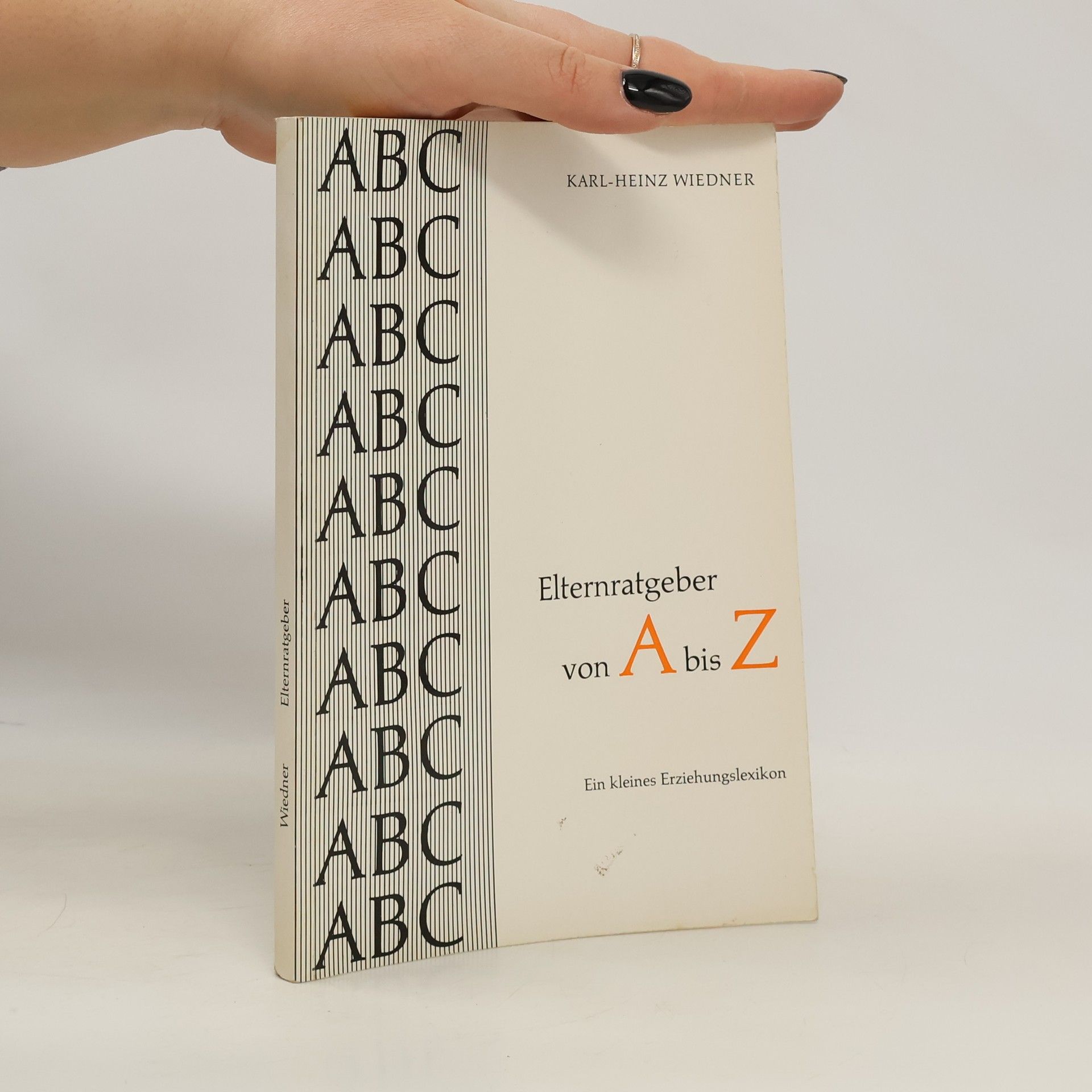 Karl-Heinz Wiedner Elternratgeber von A bis Z