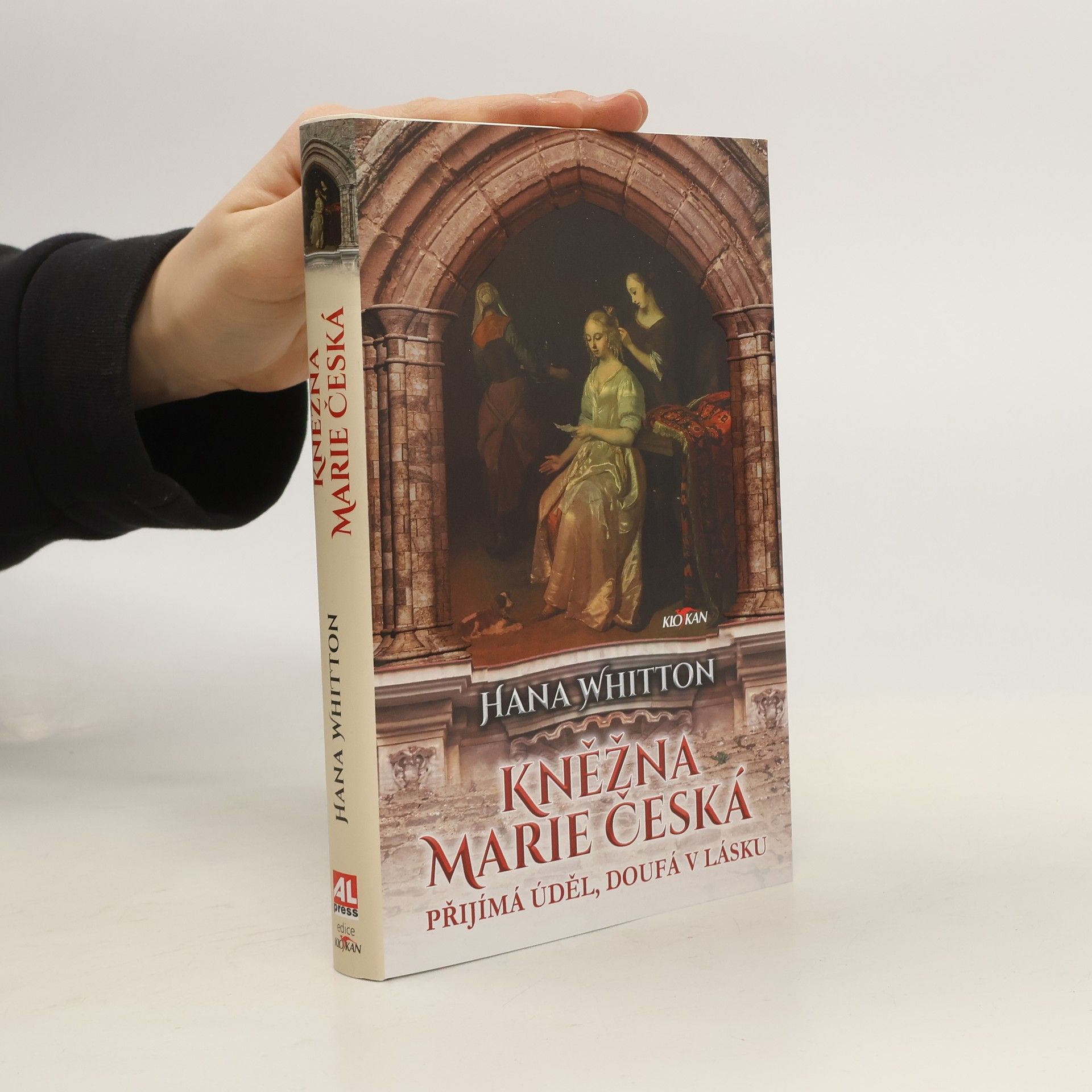 Hana Whitton Kněžna Marie Česká – Přijímá úděl, doufá v lásku