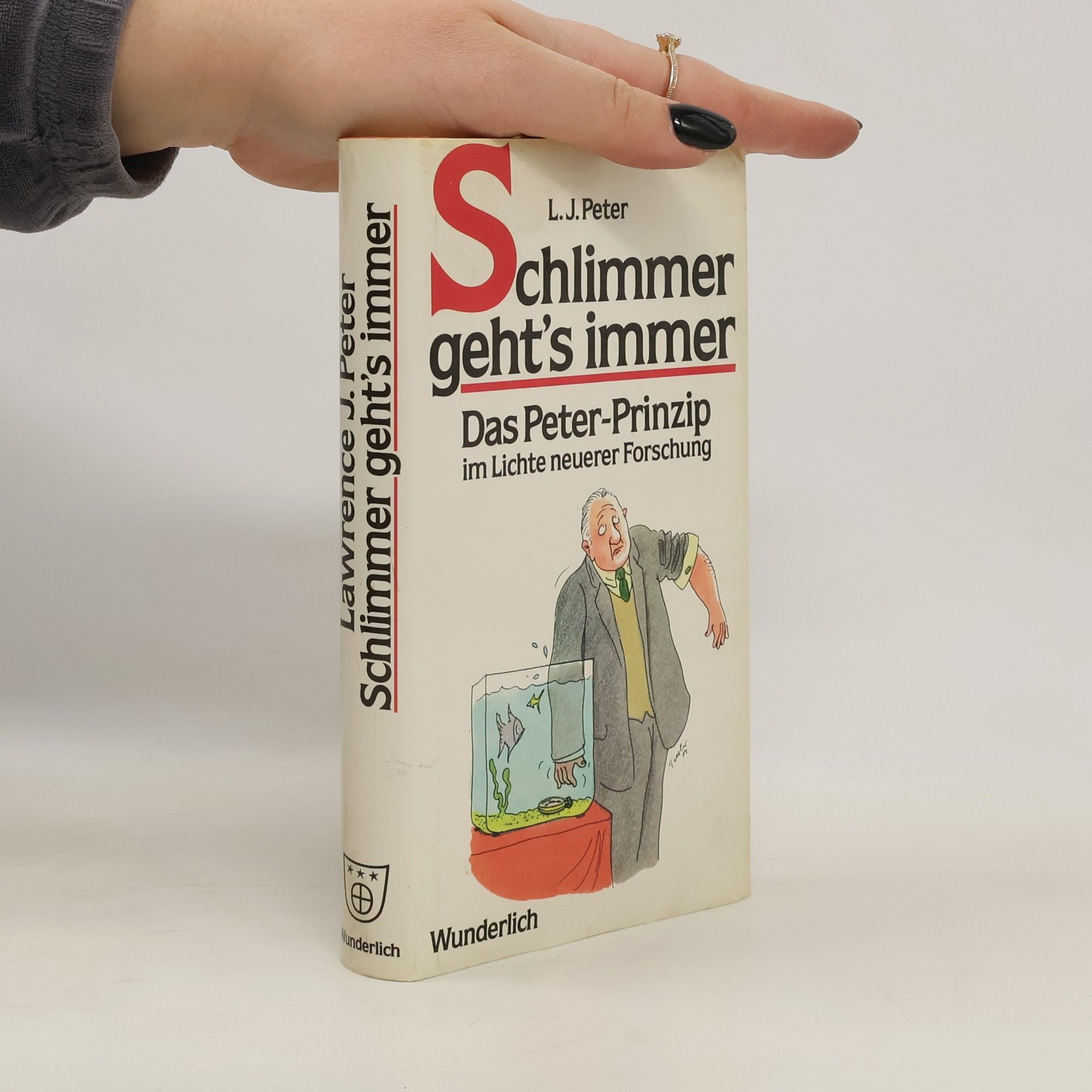 Laurence J. Peter Schlimmer geht's immer