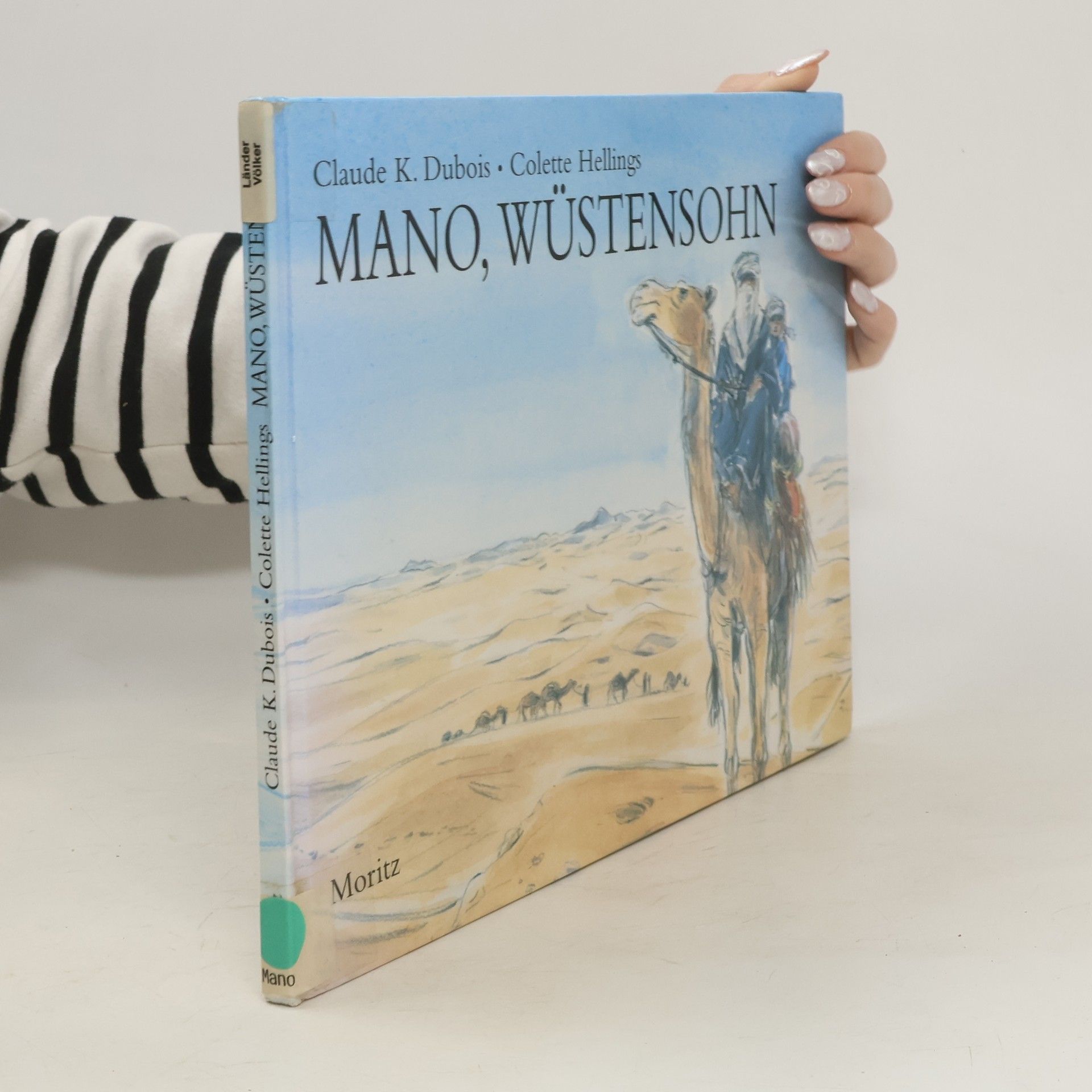 Colette Hellings Mano, Wüstensohn