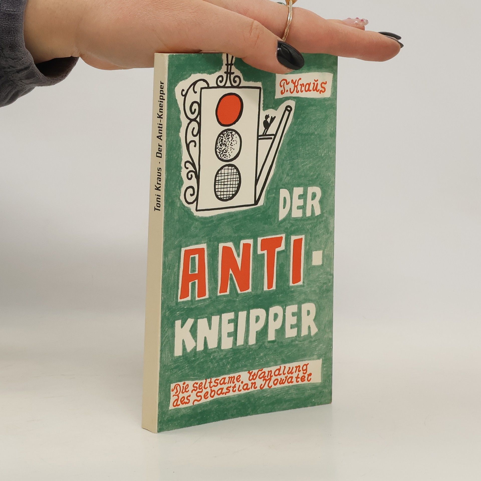 Toni Kraus Der Anti-Kneipper
