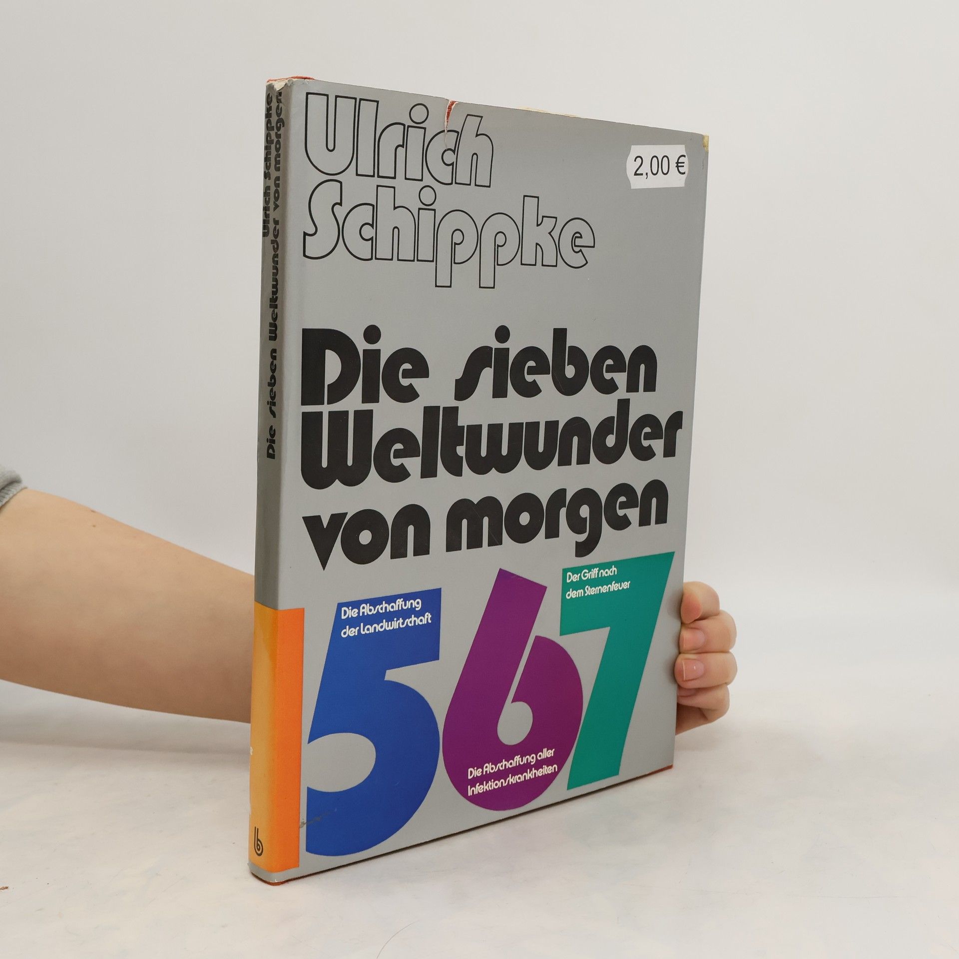Ulrich Schippke Die 7 Weltwunder von morgen