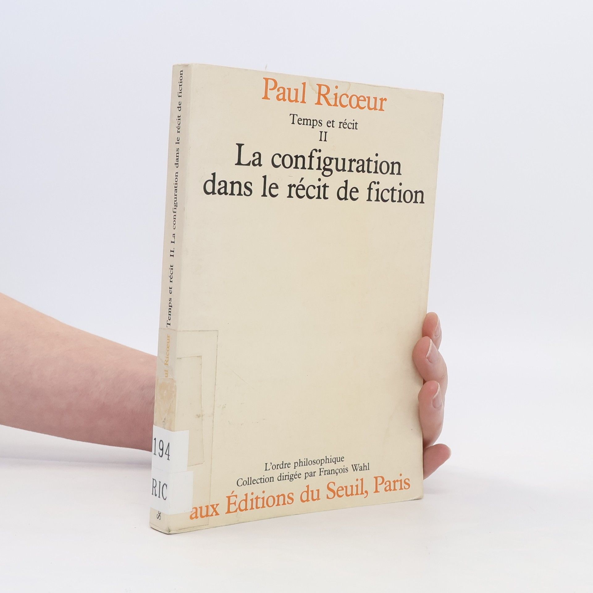 Paul Ricœur Temps et récit II. La configuration dans le récit de fiction