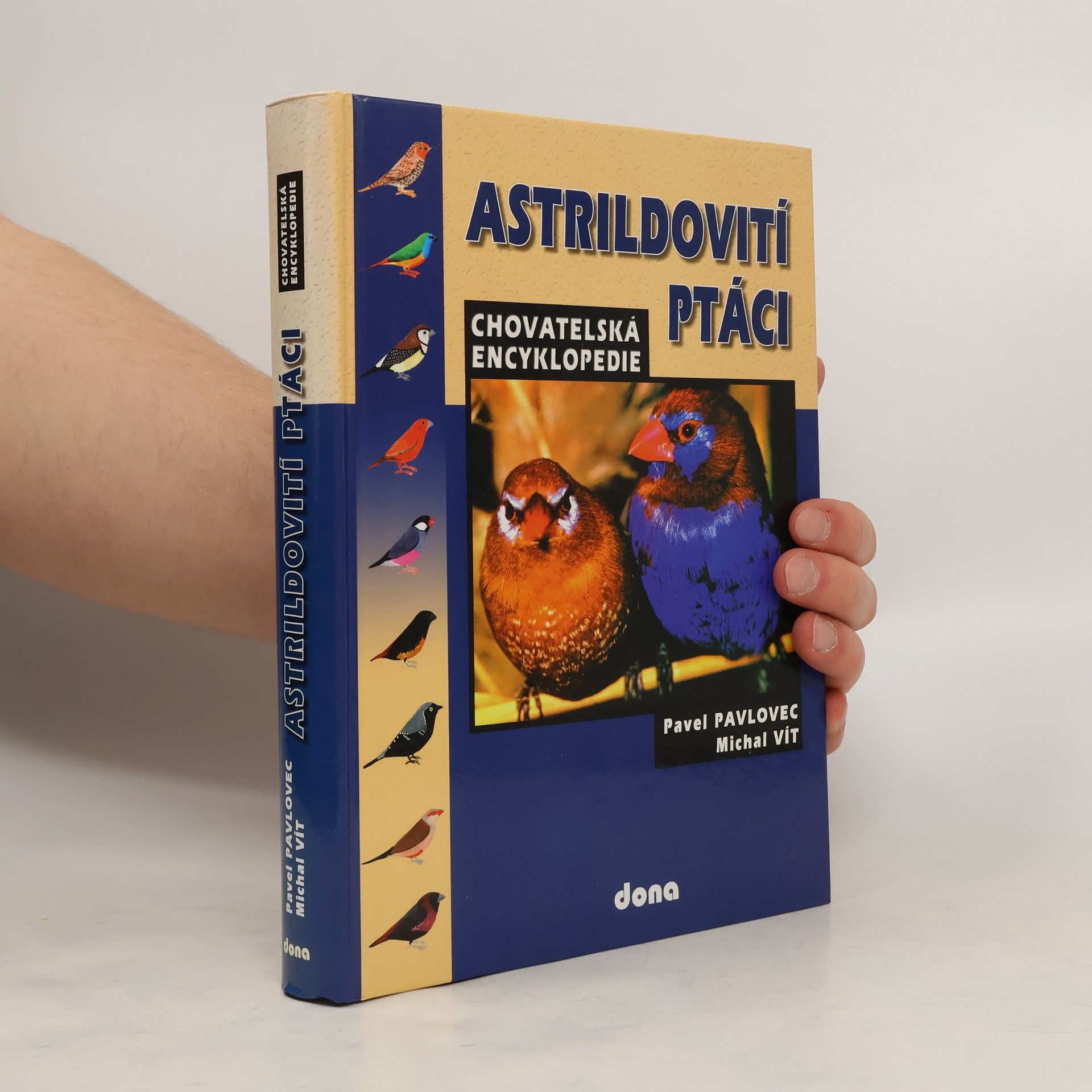 Pavel Pavlovec Astrildovití ptáci: Chovatelská encyklopedie