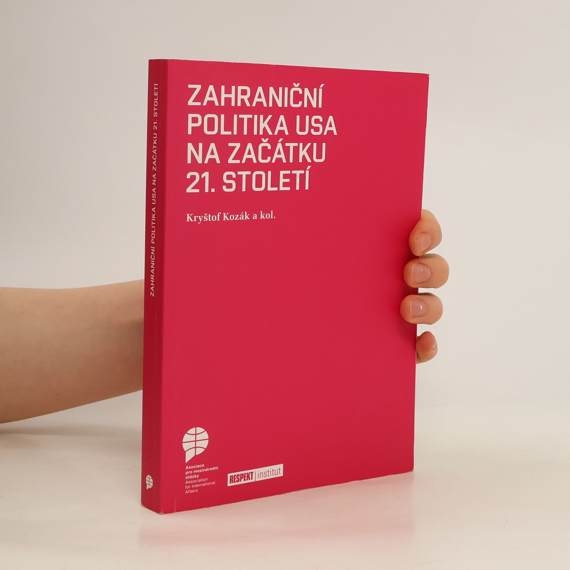 Kryštof Kozák Zahraniční politika USA na začátku 21. století