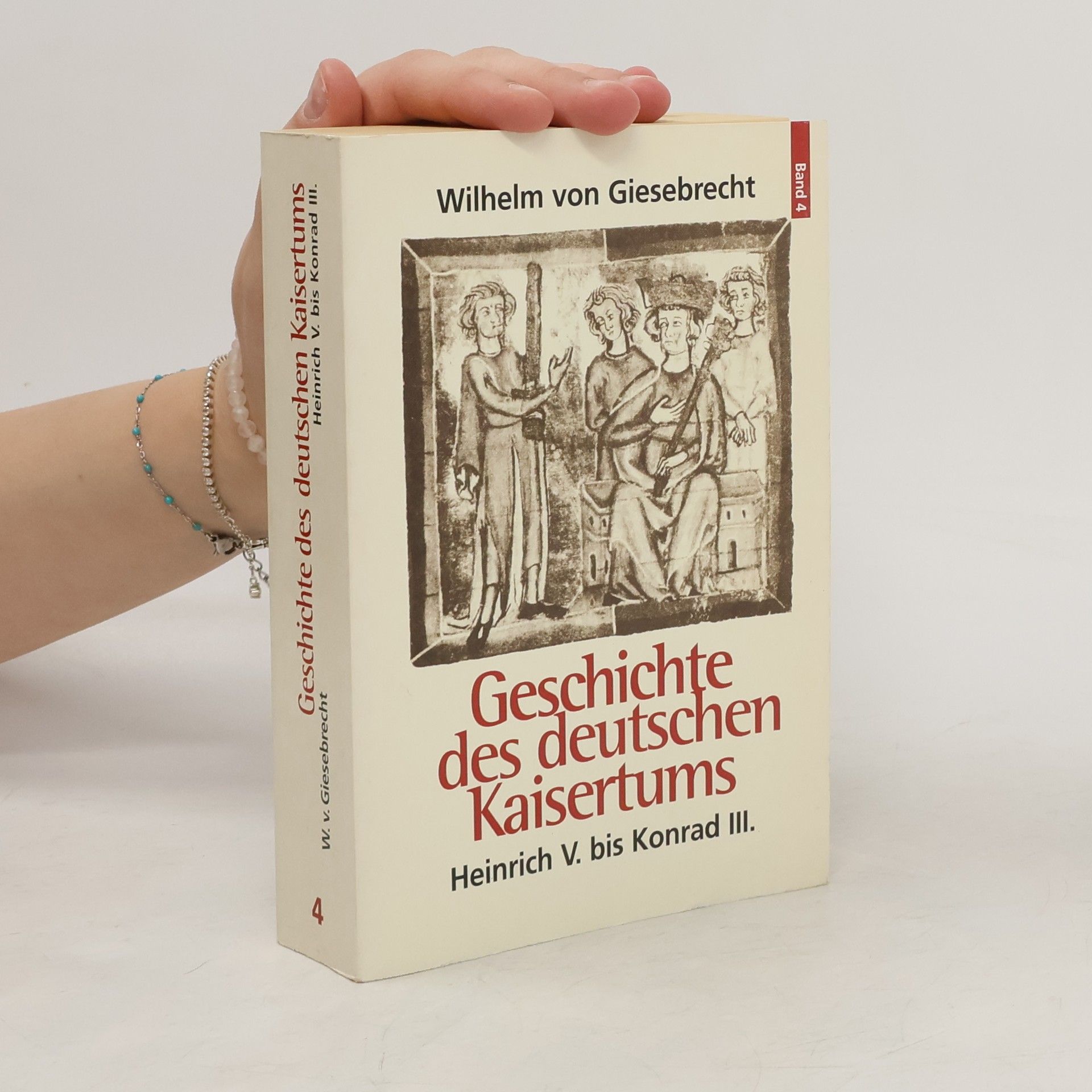 Wilhelm von Giesebrecht Geschichte des deutschen Kaisertums 4