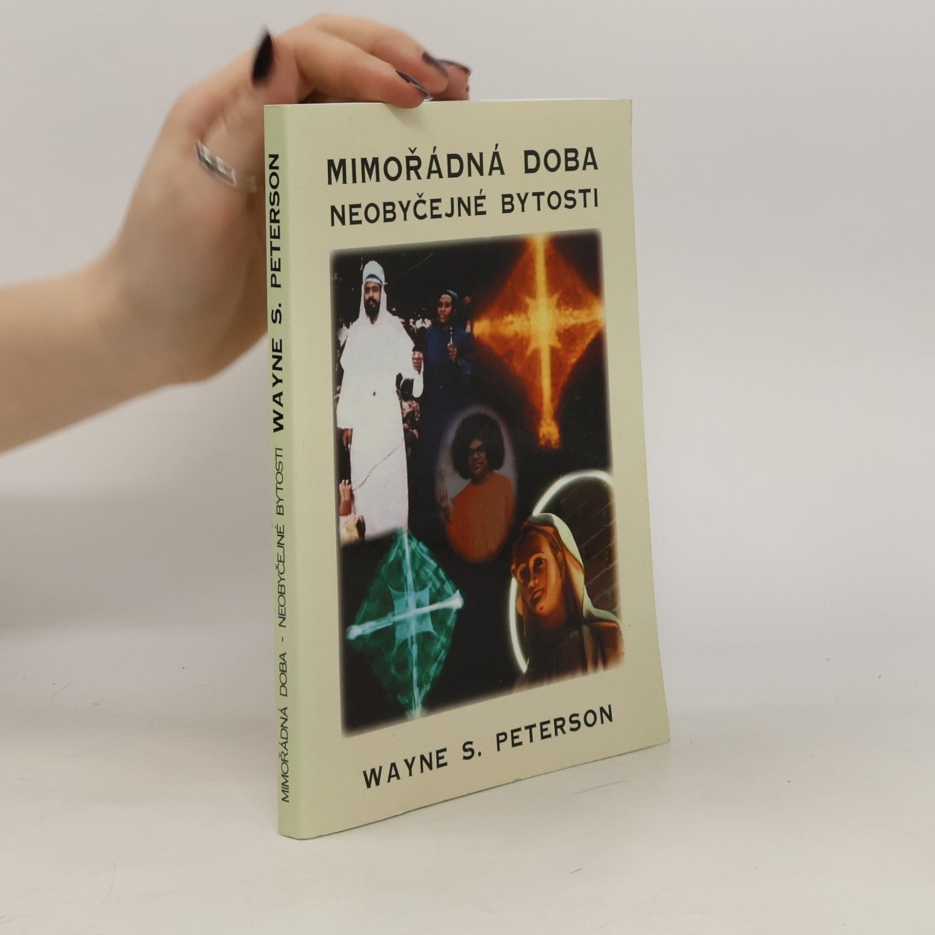Wayne S. Peterson Mimořádná doba - Neobyčejné bytosti