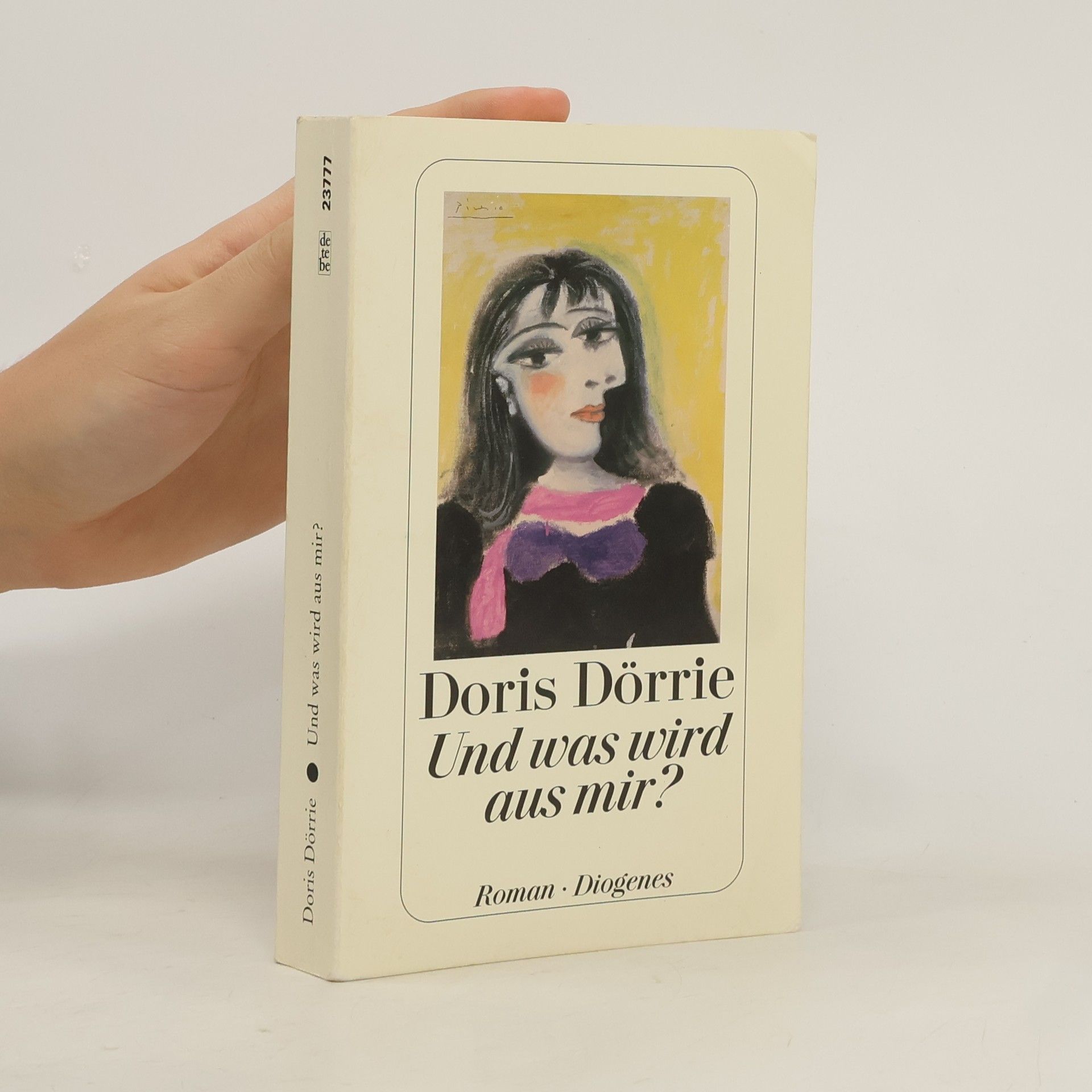 Doris Dörrie Und was wird aus mir?