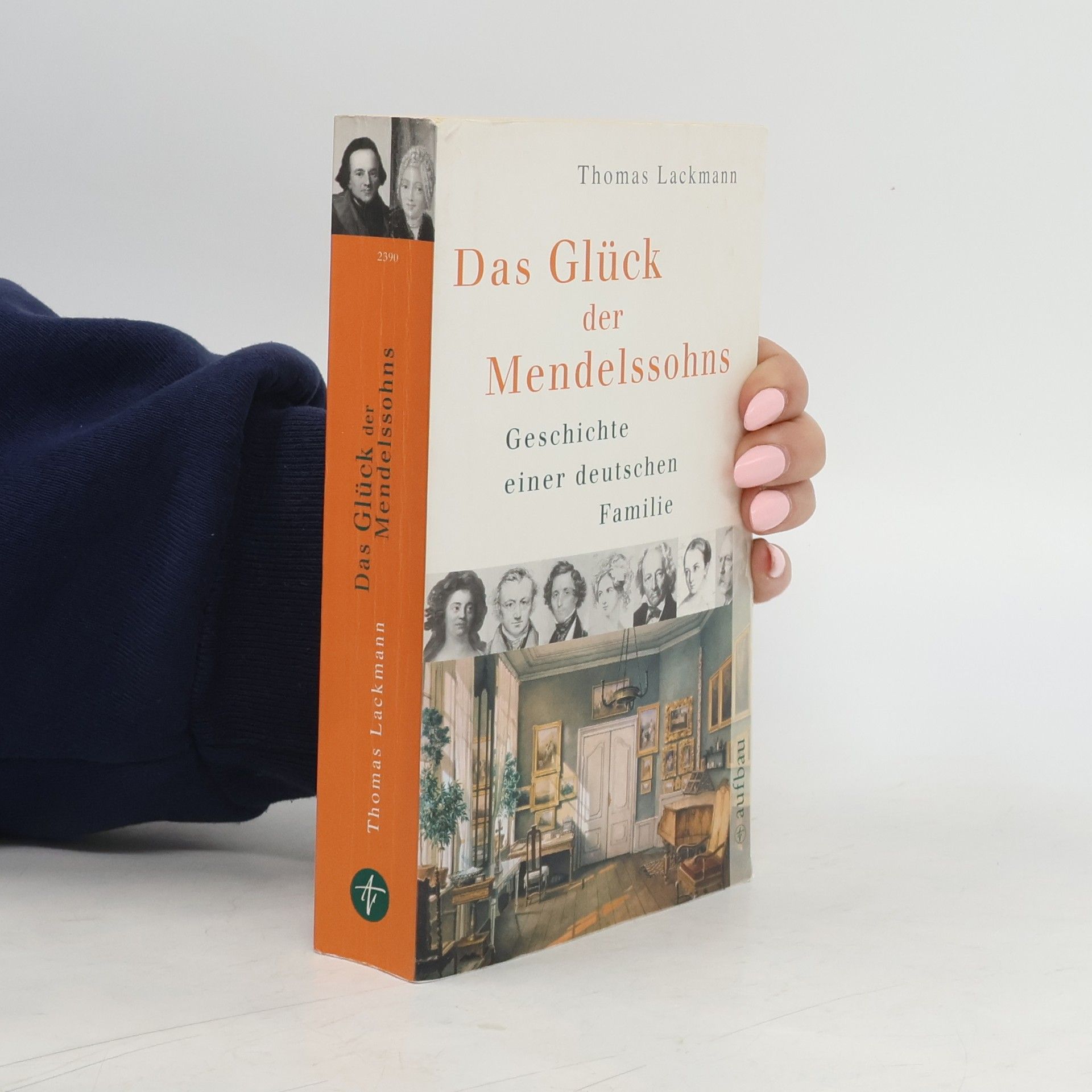 Thomas Lackmann Das Glück der Mendelssohns