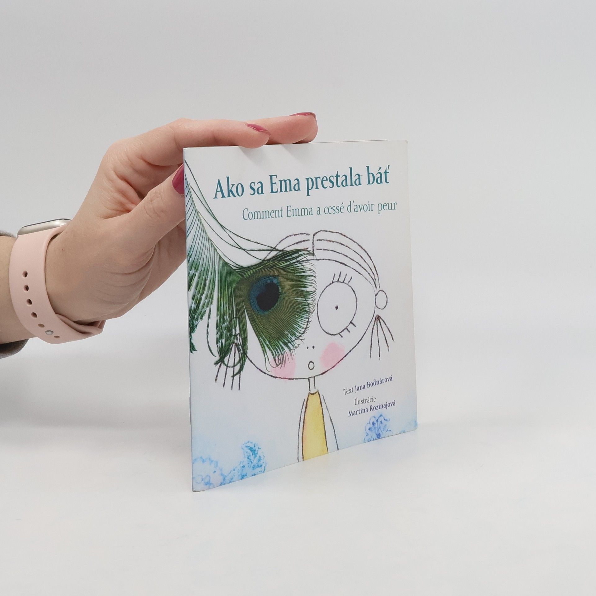 Jana Bodnárová Ako sa Ema prestala báť. Comment Emma a cessé d’avoir peur