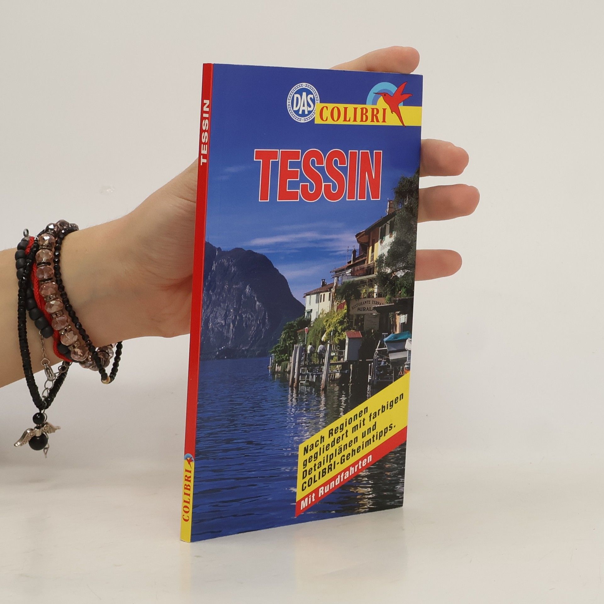 Autorenkollektiv Tessin. Nach Regionen gegliedert mit COLIBRI-Geheimtips. Mit Rundfahrtenálllllllllllllllllllllll