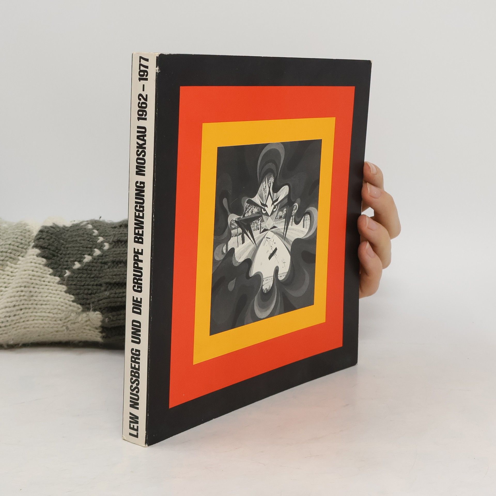 Lev Nusberg Lew Nussberg und die Gruppe Bewegung, Moskau 1962-1977