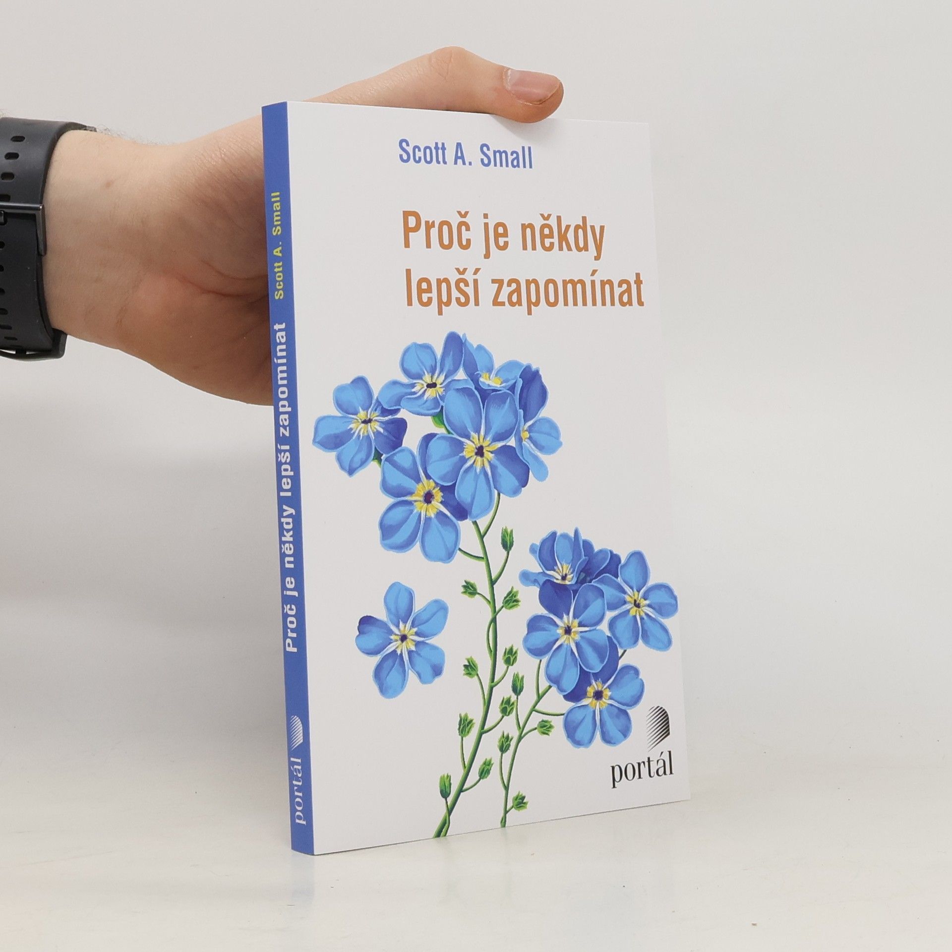 Small Scott A. Proč je někdy lepší zapomínat