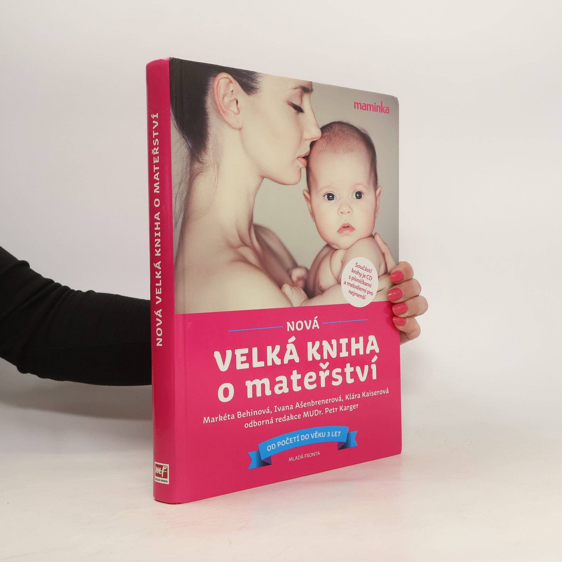 Markéta Behinová Nová velká kniha o mateřství. Od početí do věku 3 let