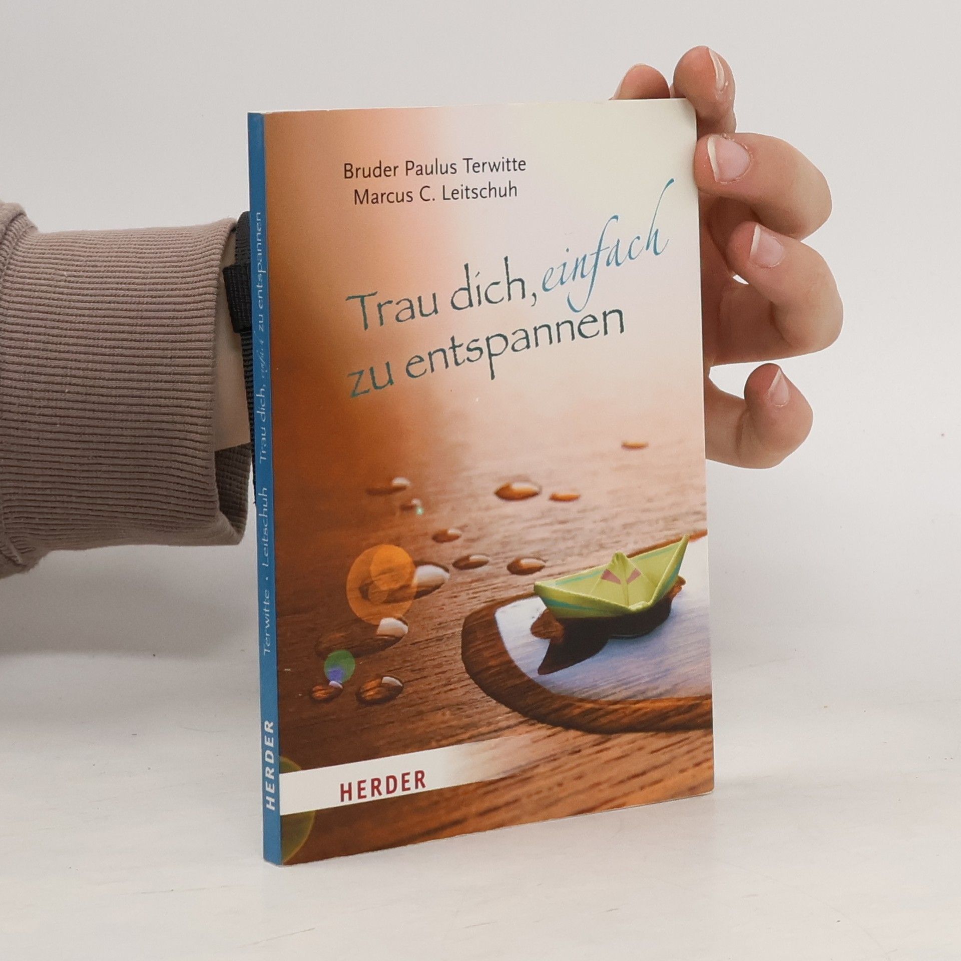 Paulus Terwitte Trau dich, einfach zu entspannen