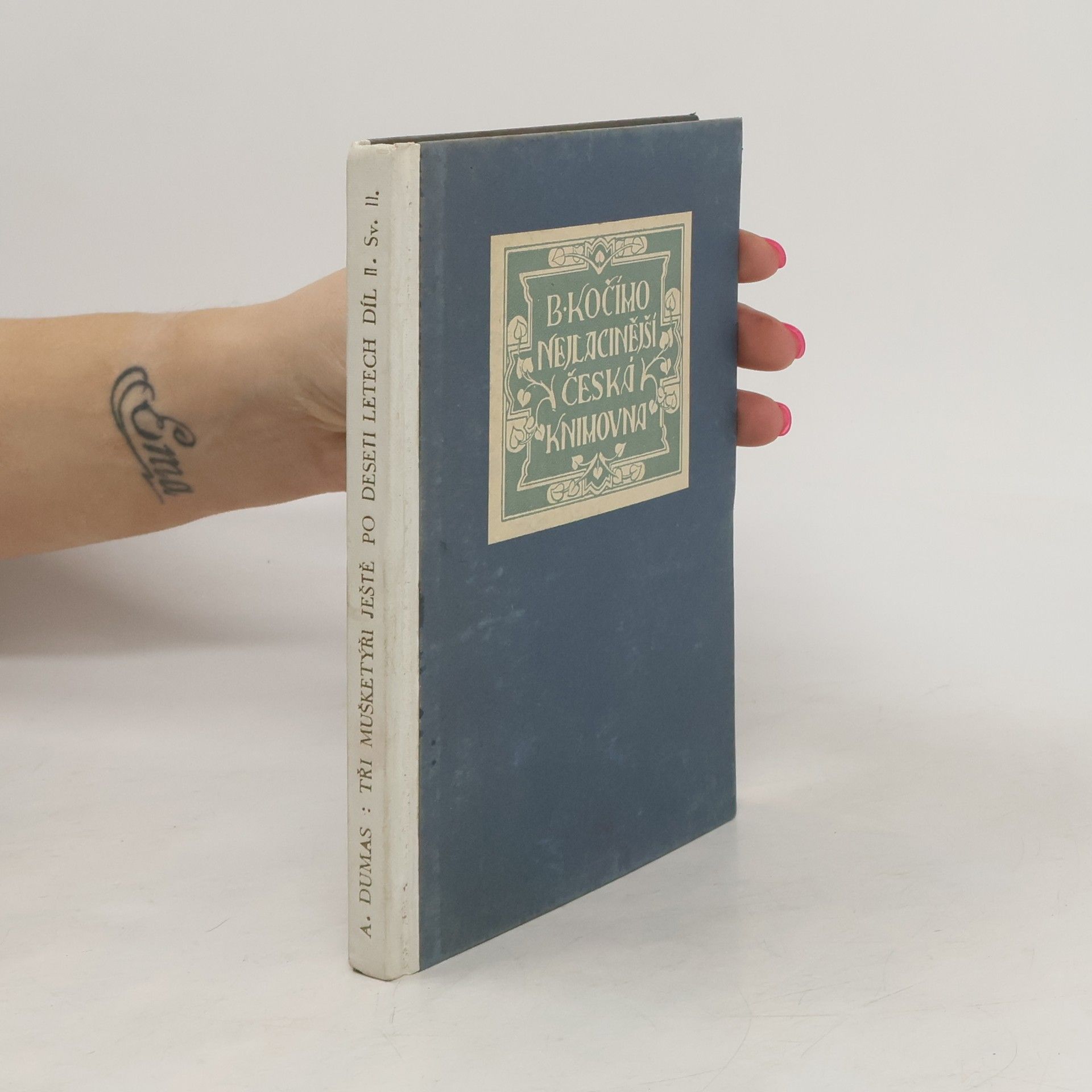 Alexandre Dumas starší Tři mušketýři ještě po deseti letech. Díl III., svazek II.