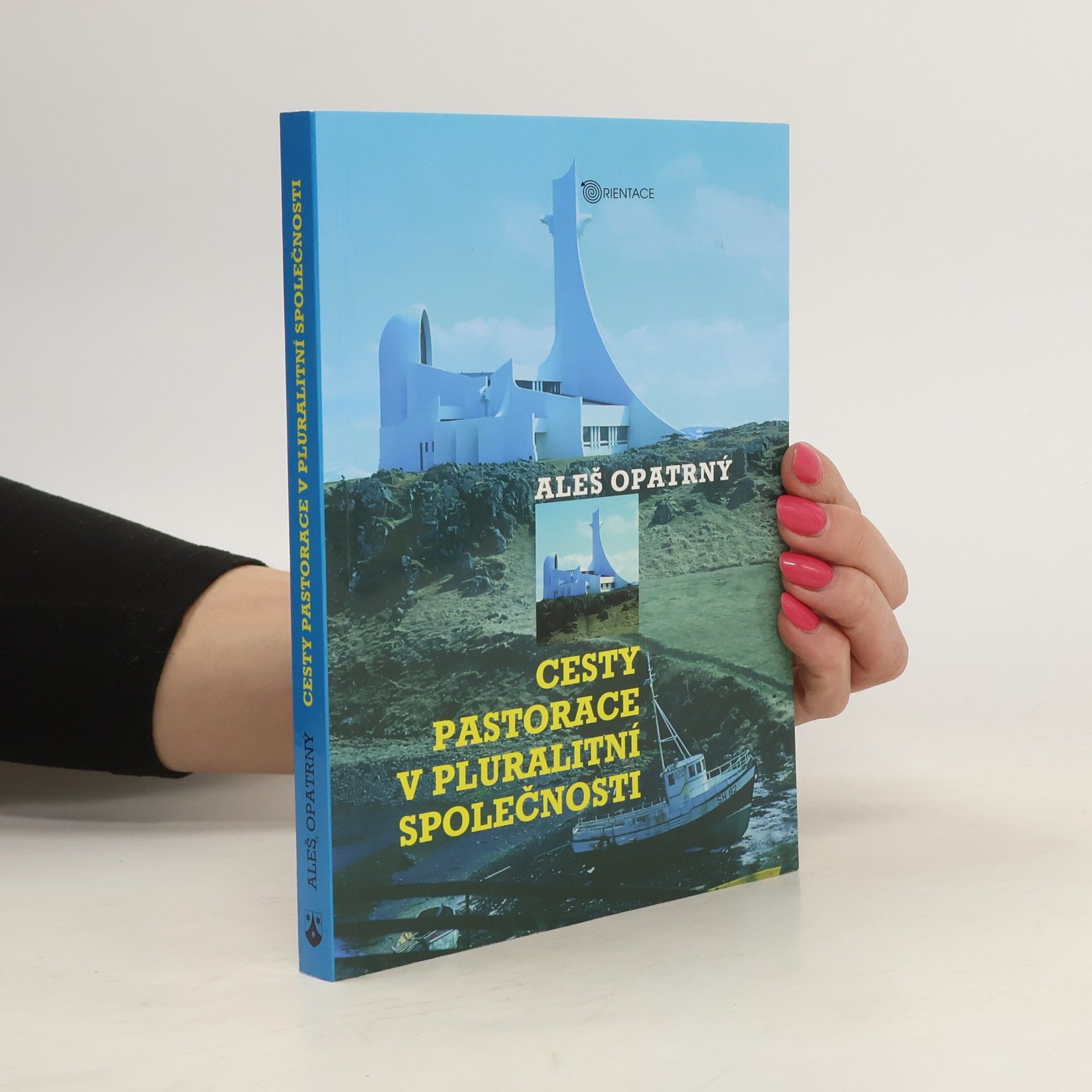 Aleš Opatrný Cesty pastorace v pluralitní společnosti