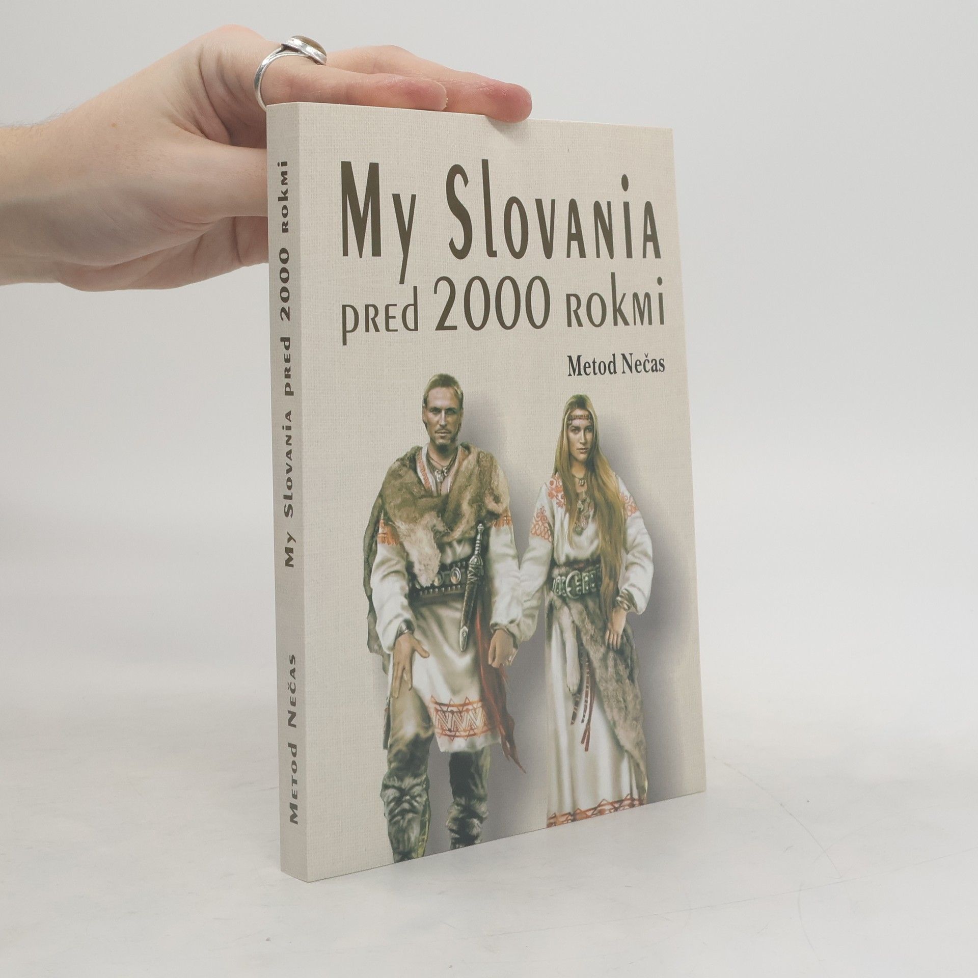 Metod Nečas My Slovania pred 2000 rokmi
