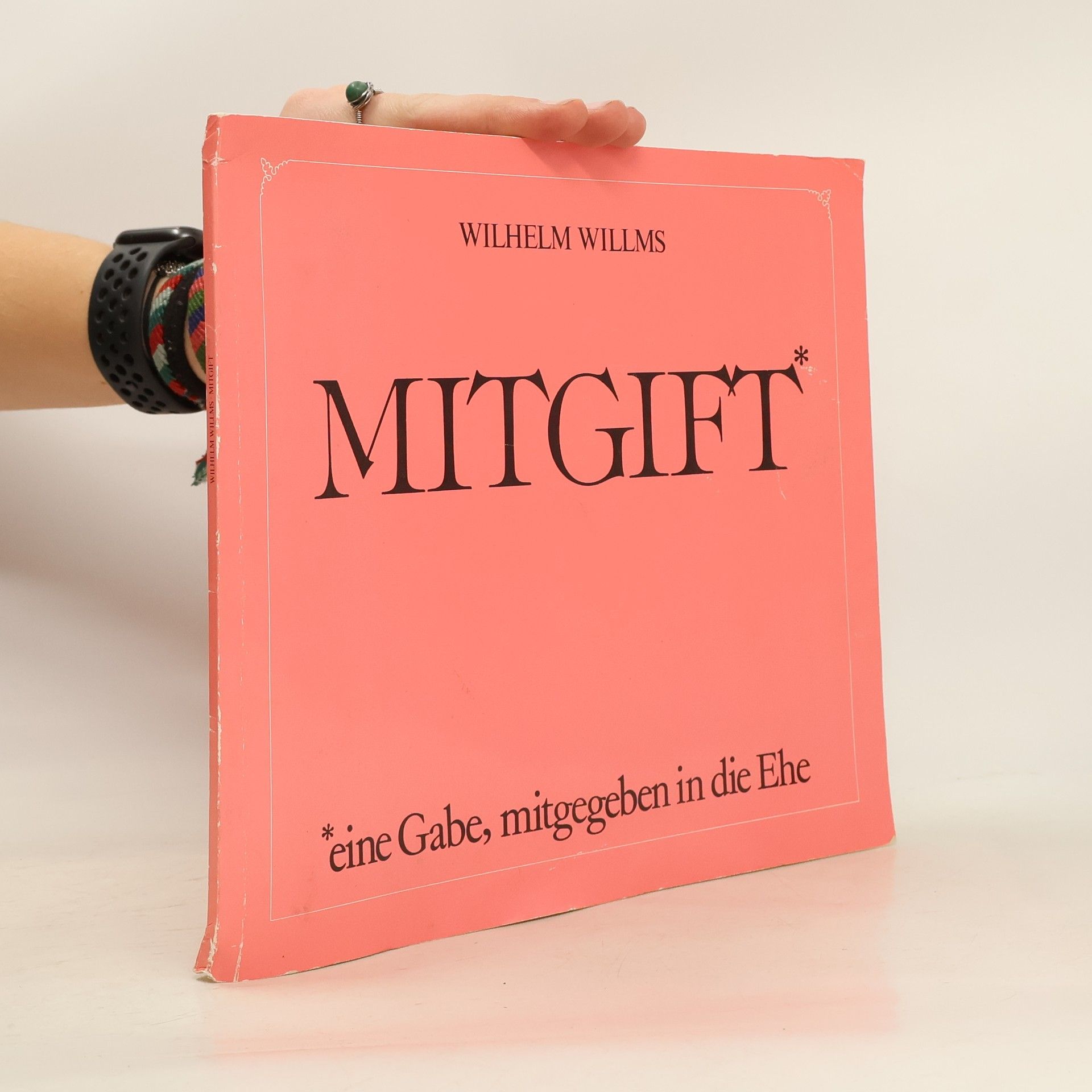 Wilhelm Willms Mitgift
