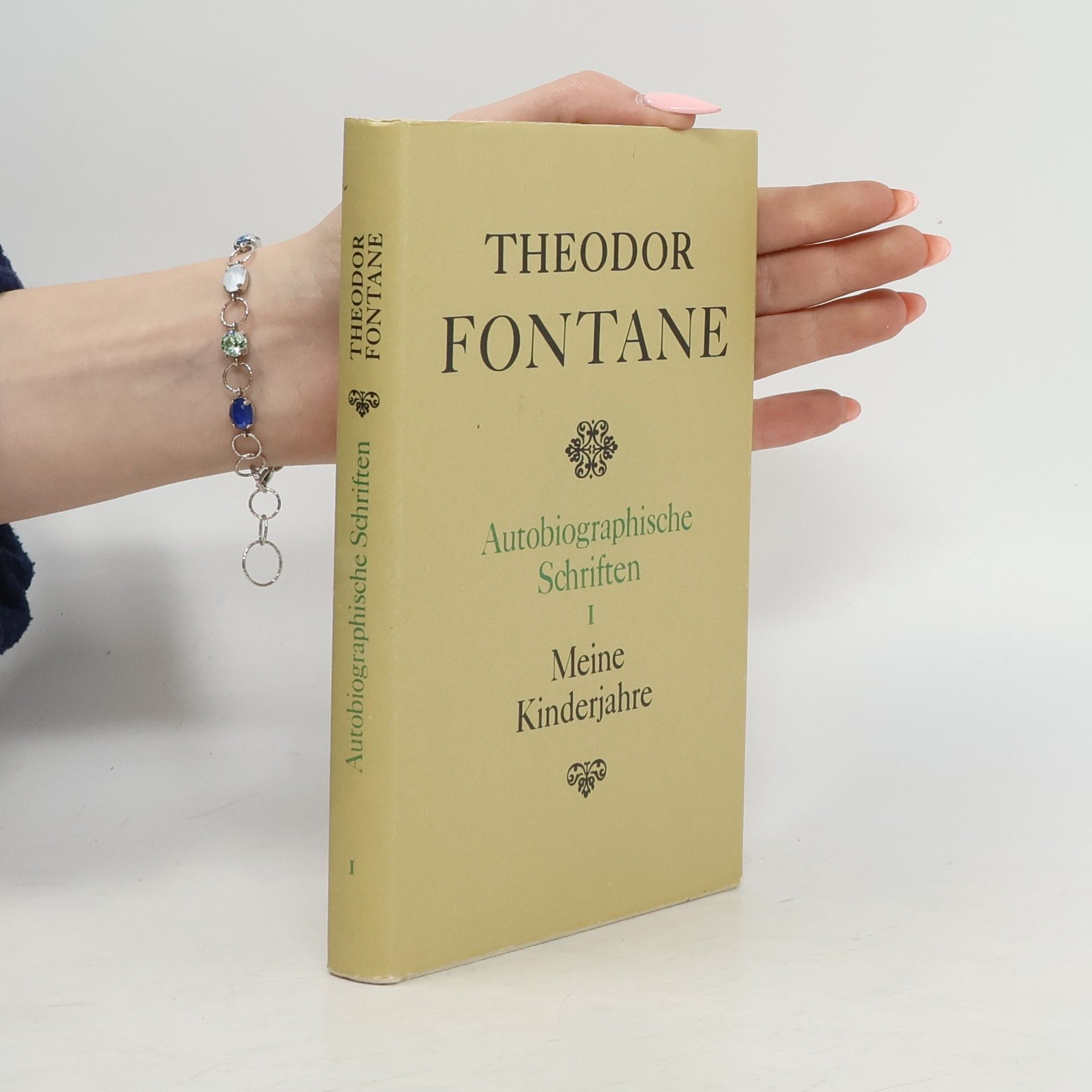 Theodor Fontane Autobiographische Schriften I. Meine Kinderjahre