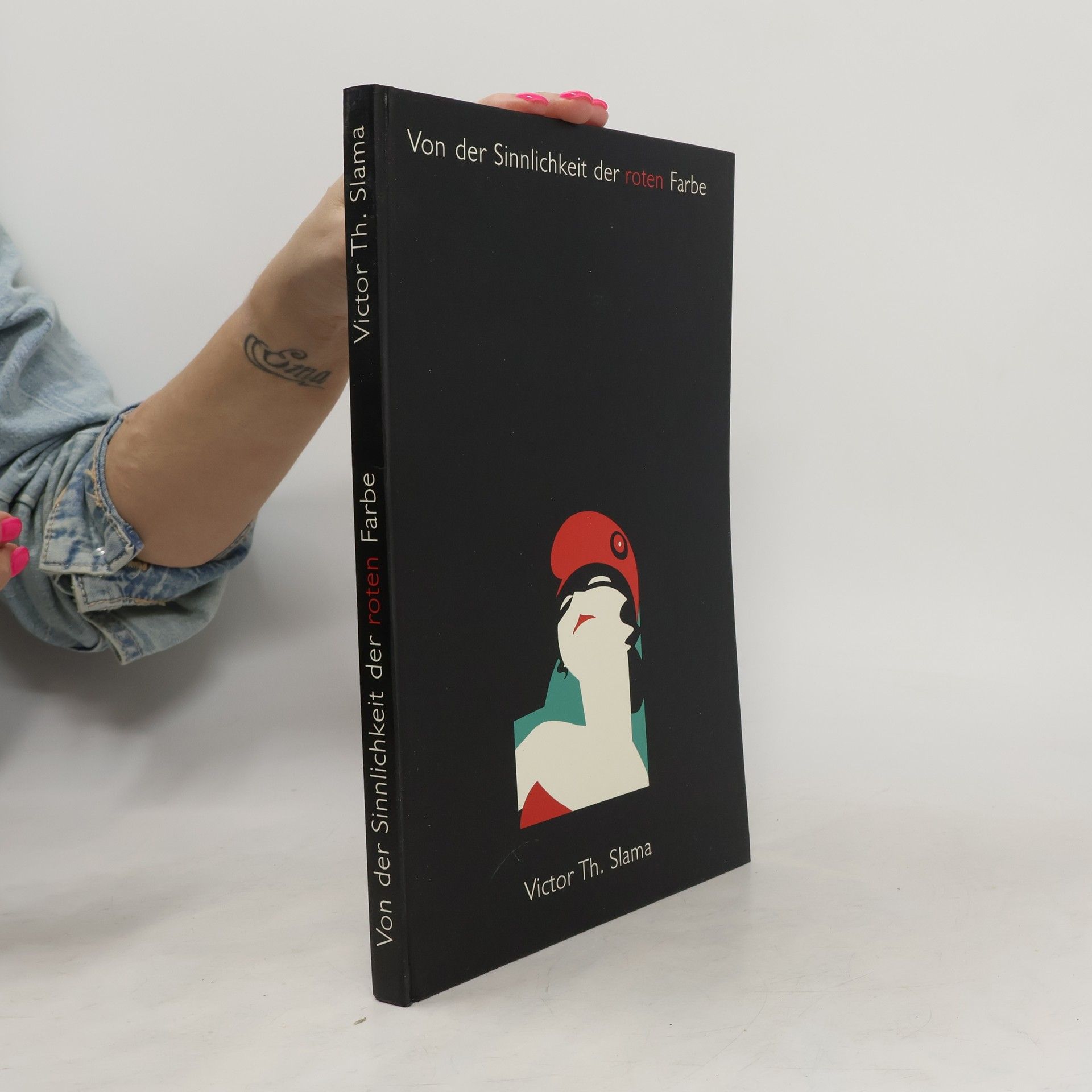 Victor Th. Slama Von der Sinnlichkeit der roten Farbe