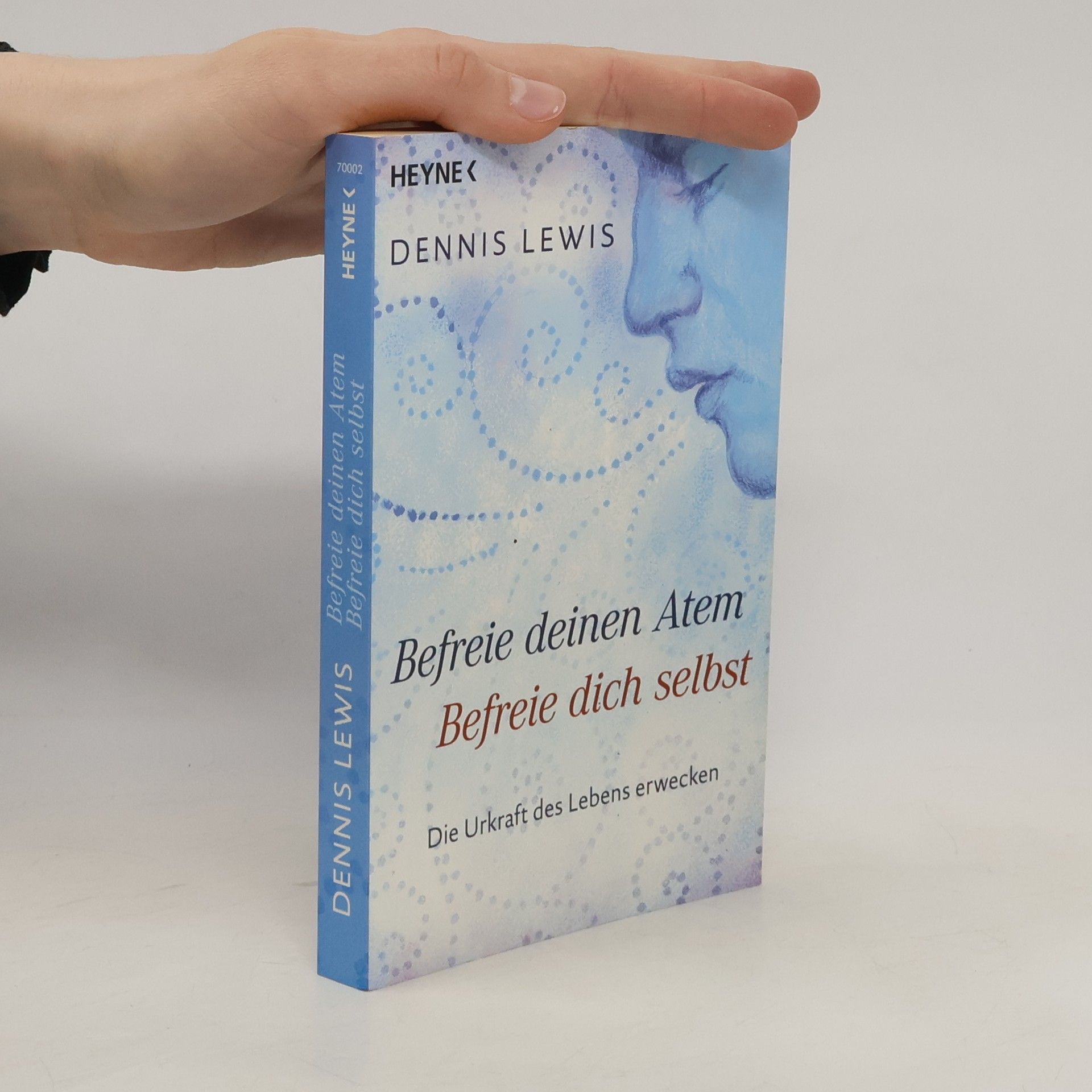 Dennis Lewis Befreie deinen Atem, befreie dich selbst