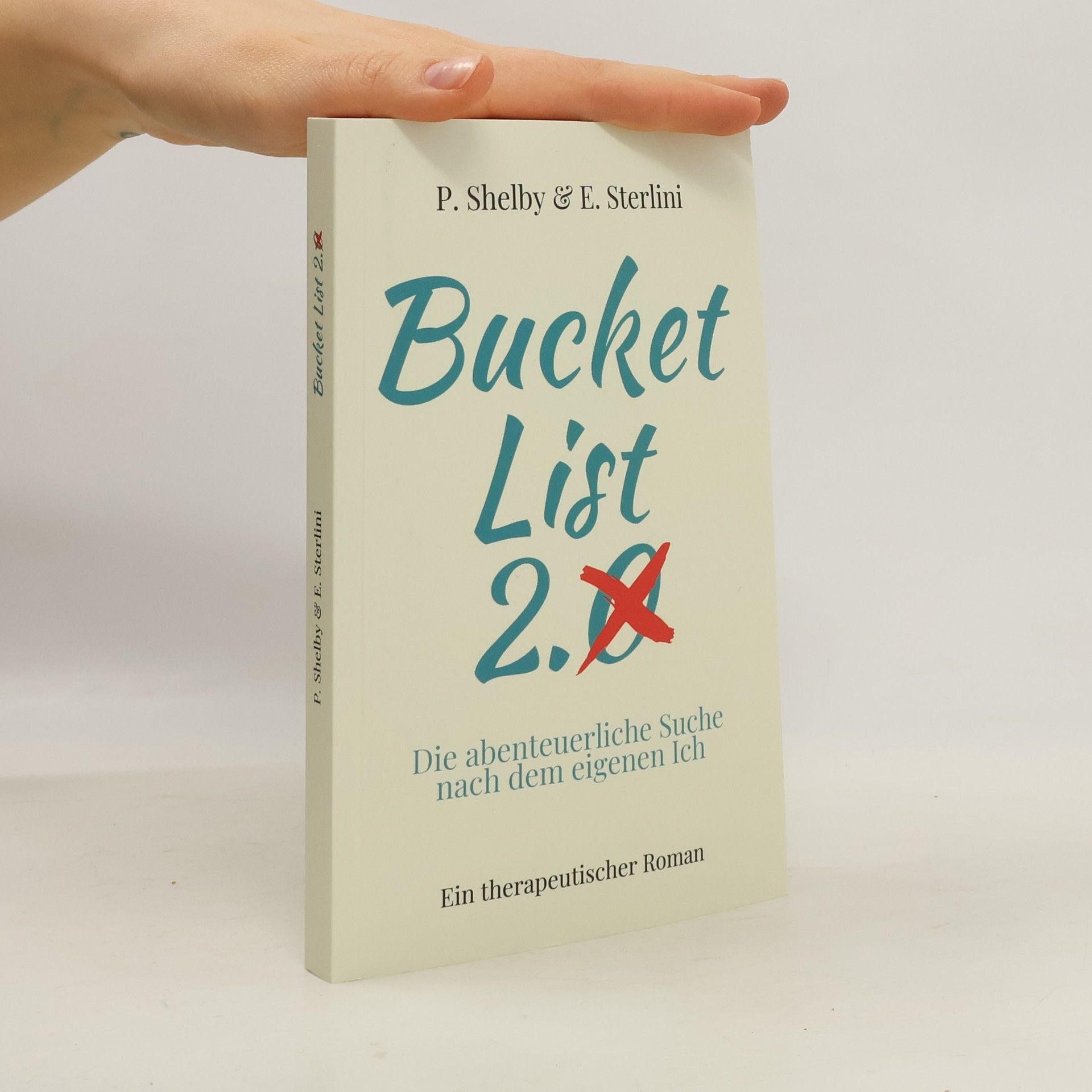 Petra Shelby Bucket List 2.0: Die abenteuerliche Suche nach dem eigenen Ich